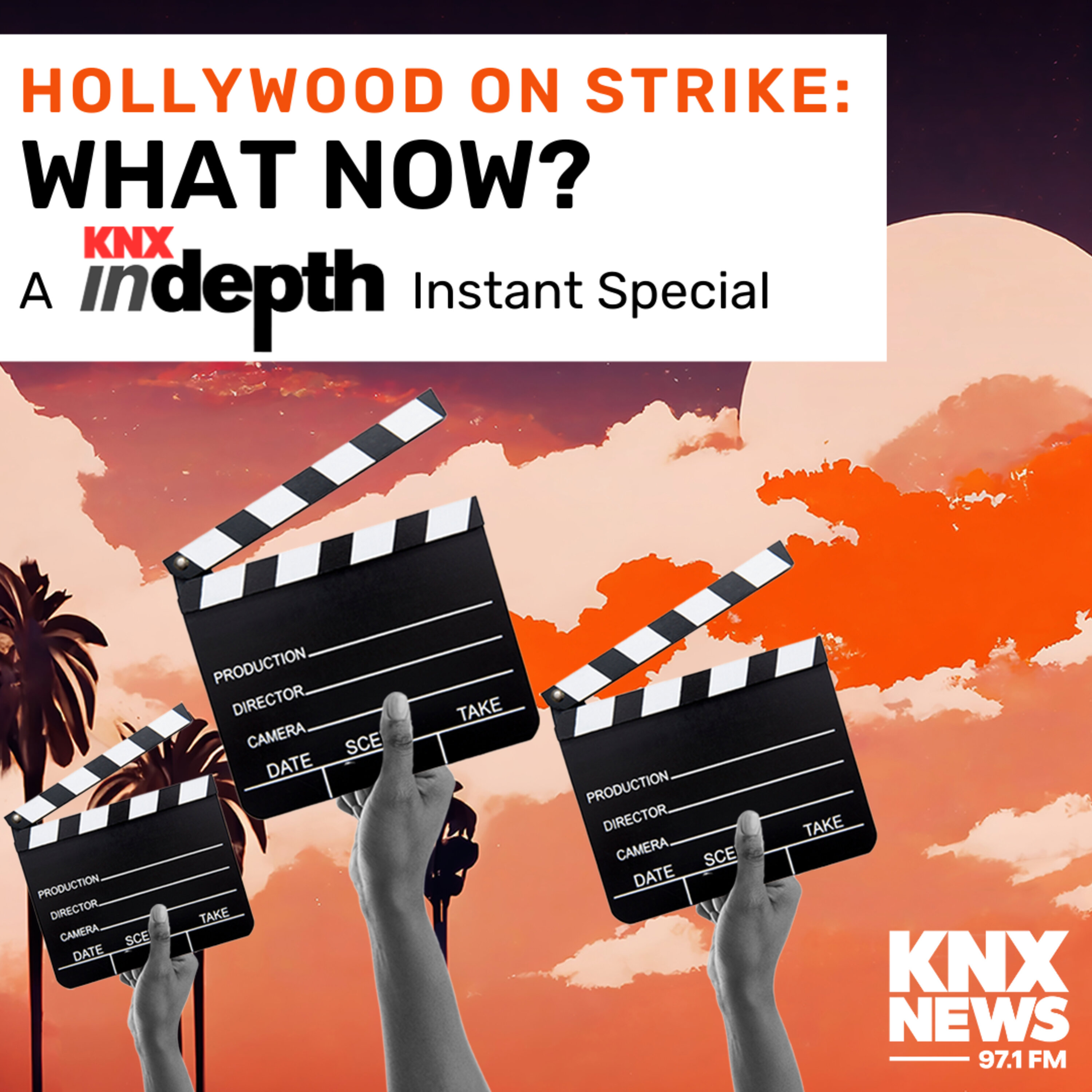 Hollywood on Strike: What Now? A KNX In Depth Instant Special episode artwork