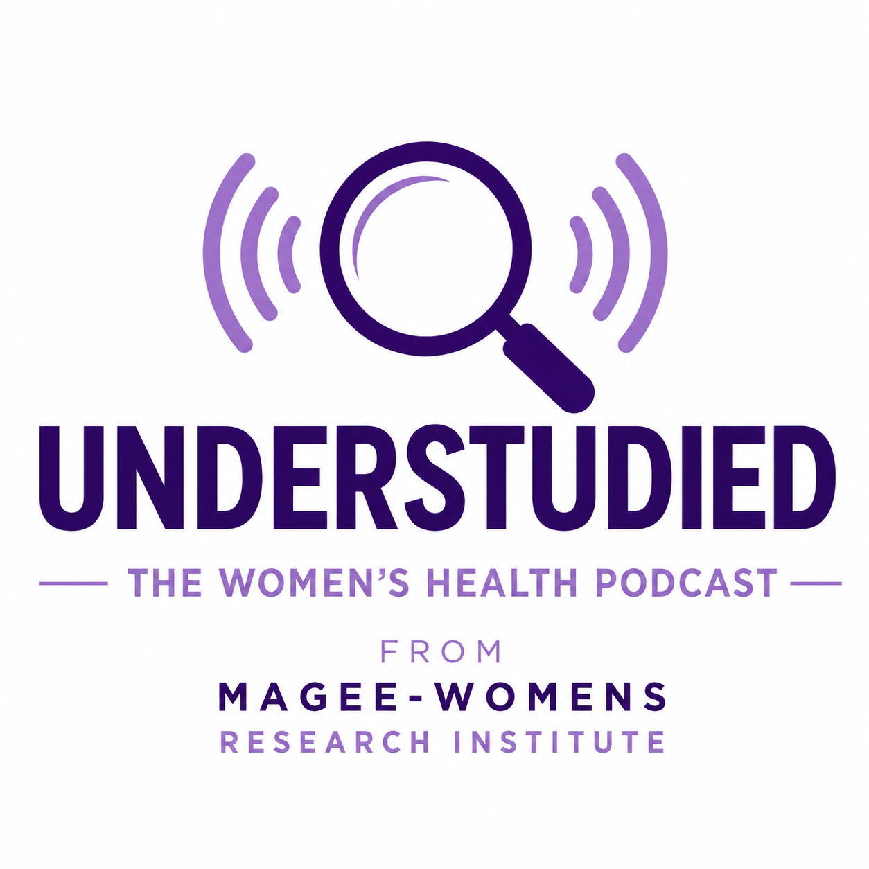 Welcome to Understudied: The Women's Health Podcast from Magee: Episode 1 - What the Health!? episode artwork