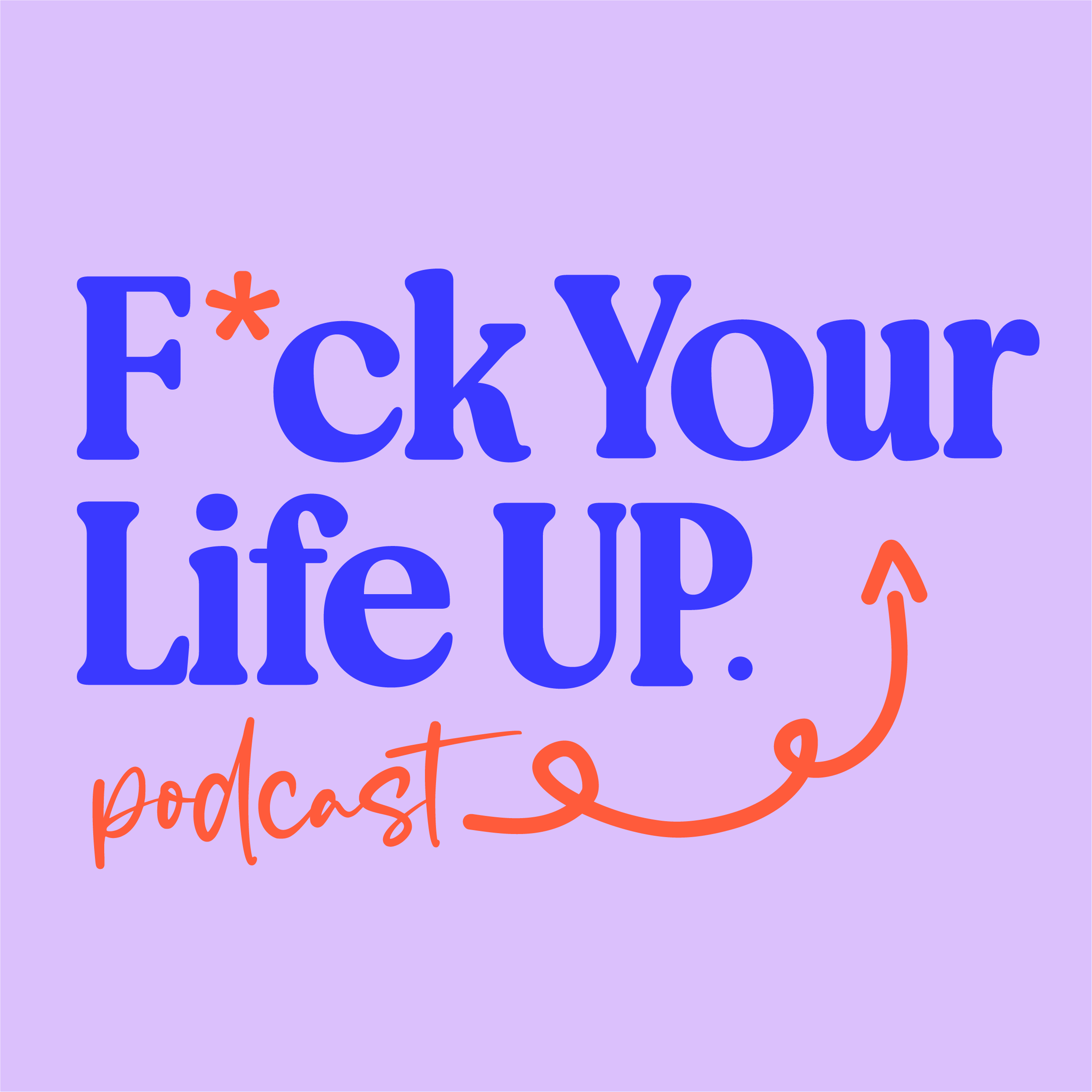F*ck Your Life UP