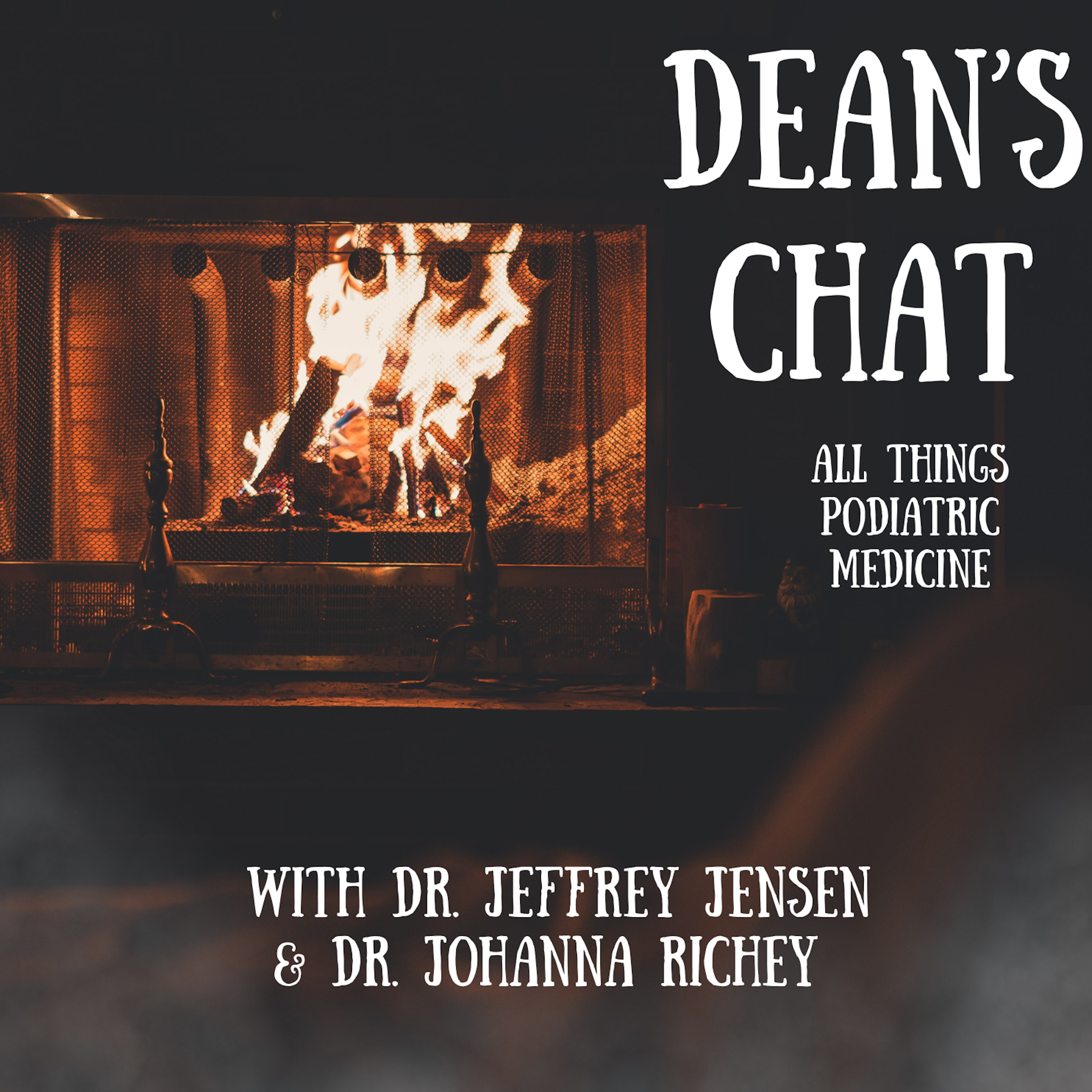 Dean\'s Chat - All Things Podiatric Medicine