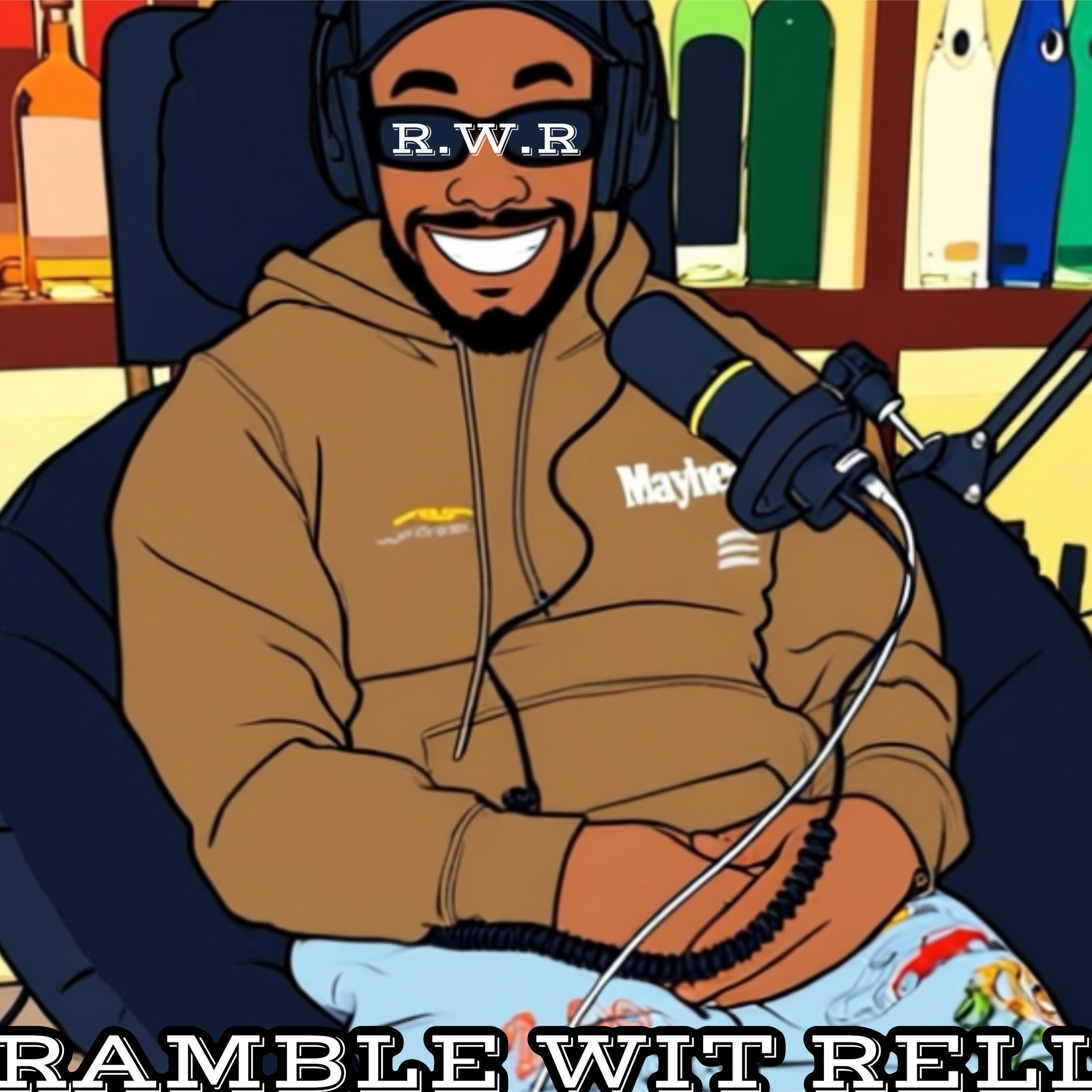 Ramble Wit Rell podcast artwork