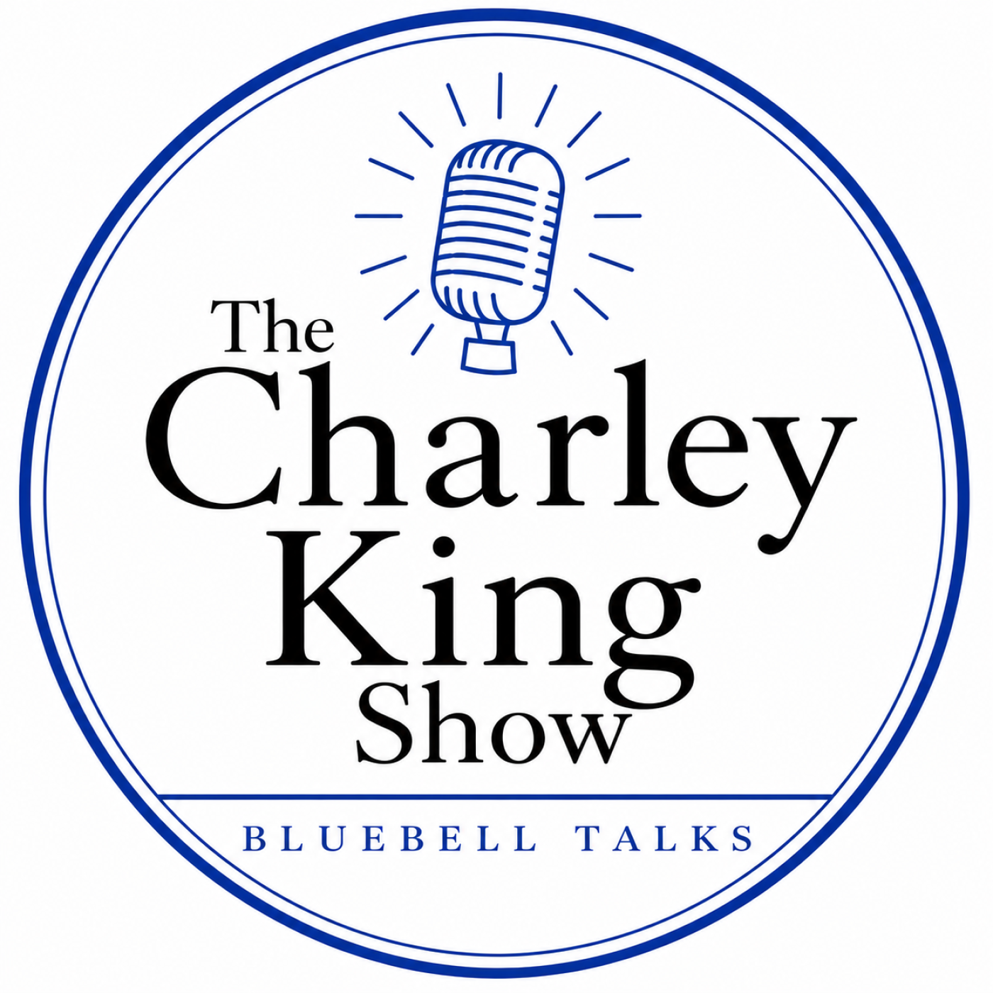 The Charley King Show: Bluebell Talks