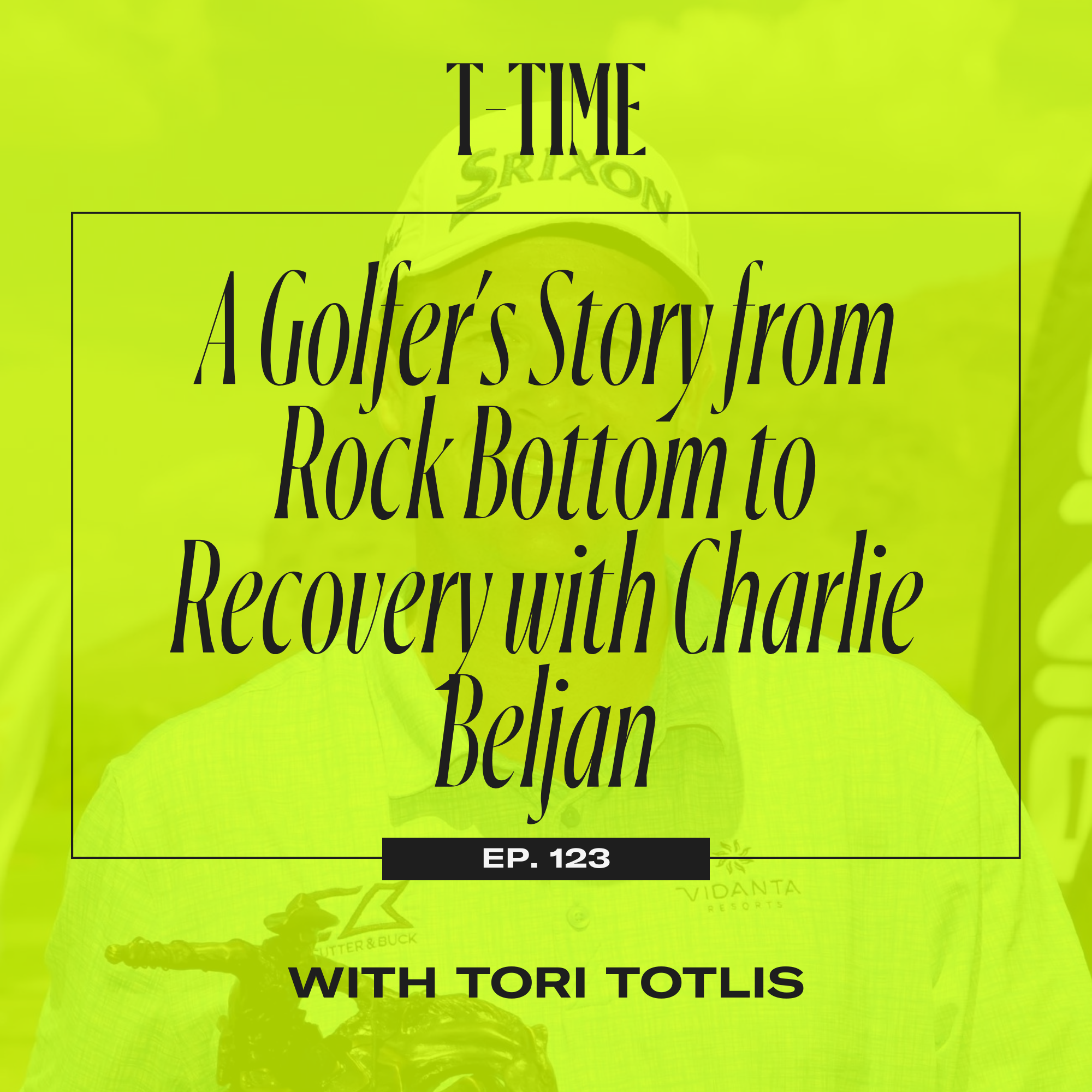 123. A Golfer's Story from Rock Bottom to Recovery with Charlie Beljan episode artwork