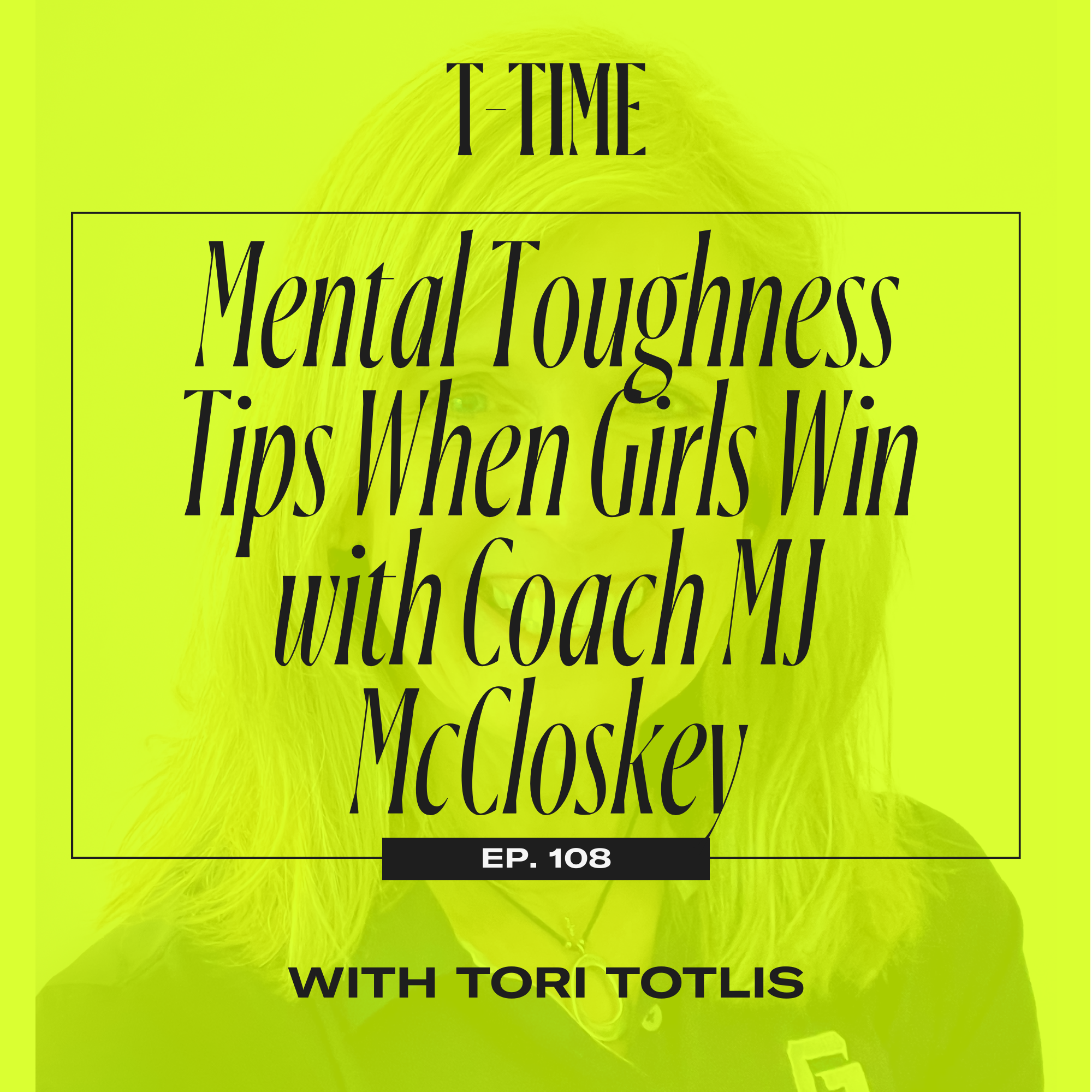 108. Mental Toughness Tips When Girls Win with Coach MJ McCloskey episode artwork
