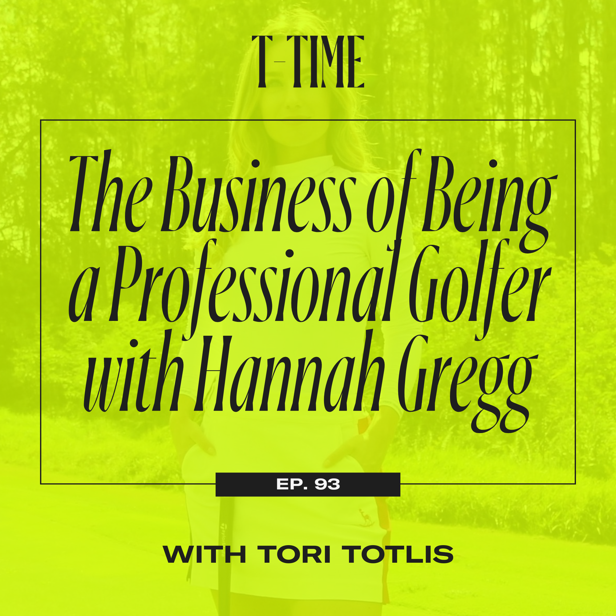 93. The Business of Being a Professional Golfer with Hannah Gregg episode artwork