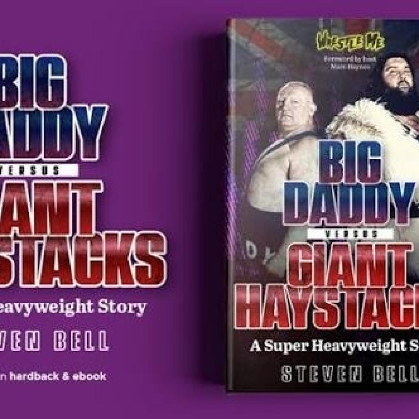 TMPT Feature Show: Steven Bell on Big Daddy & Giant Haystacks