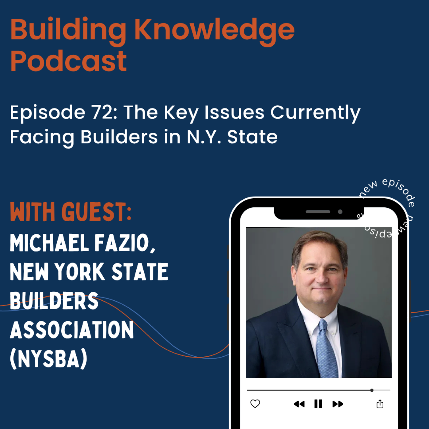 Episode 72: The Key Issues Currently Facing Builders in N.Y. State episode artwork