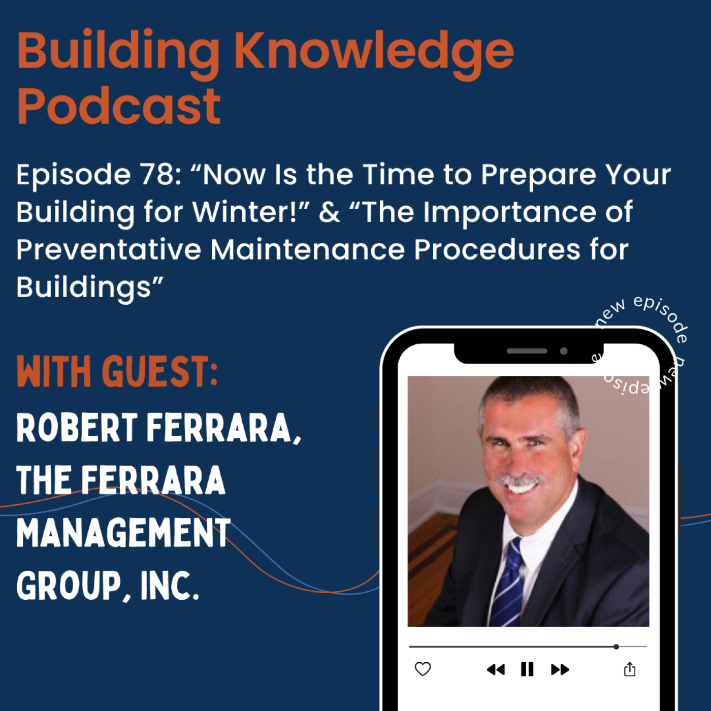Episode 78: Now Is the Time to Prepare Your Building for Winter! & The Importance of Preventative Maintenance Procedures for Buildings episode artwork