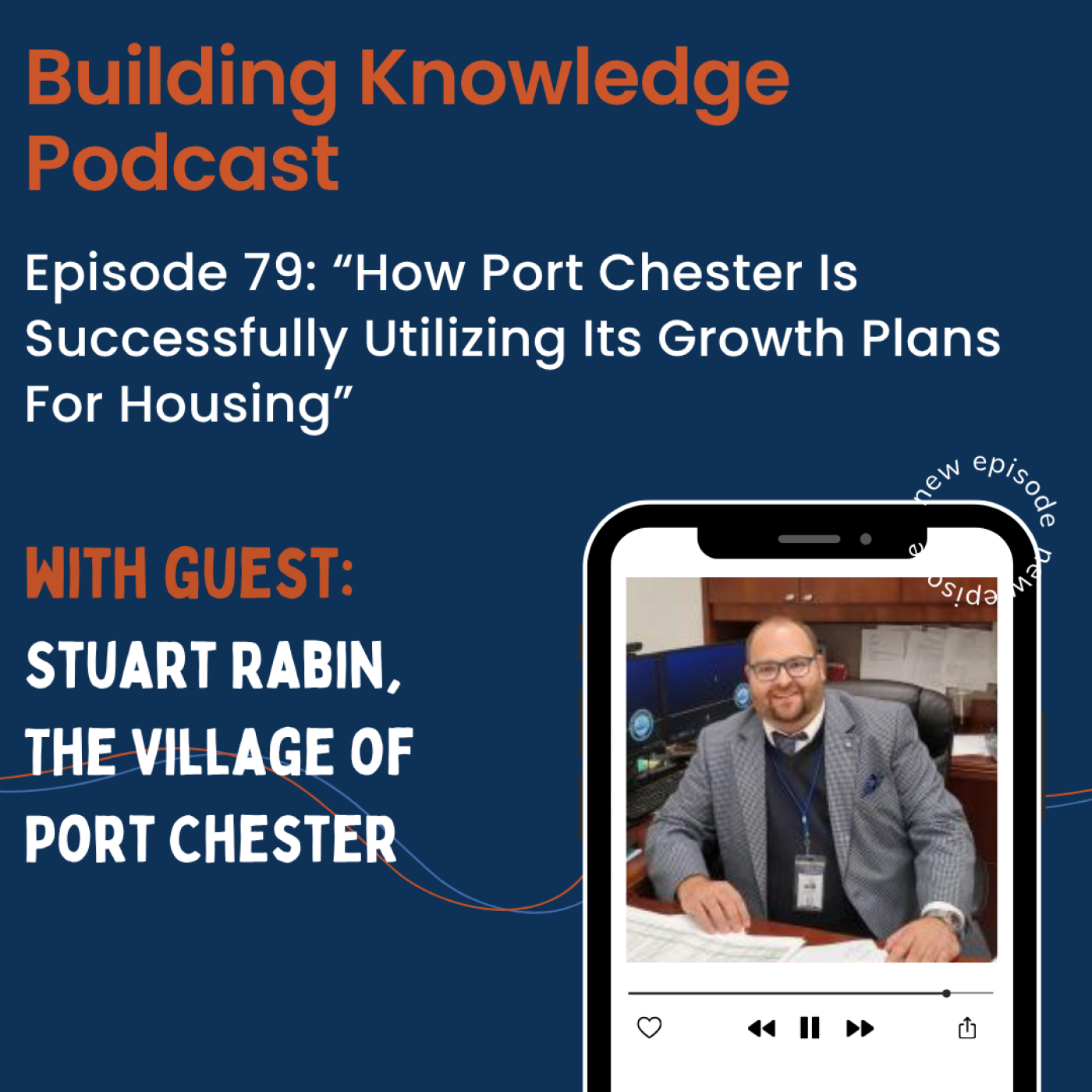 Episode 79: How Port Chester Is Successfully Utilizing Its Growth Plans For Housing episode artwork