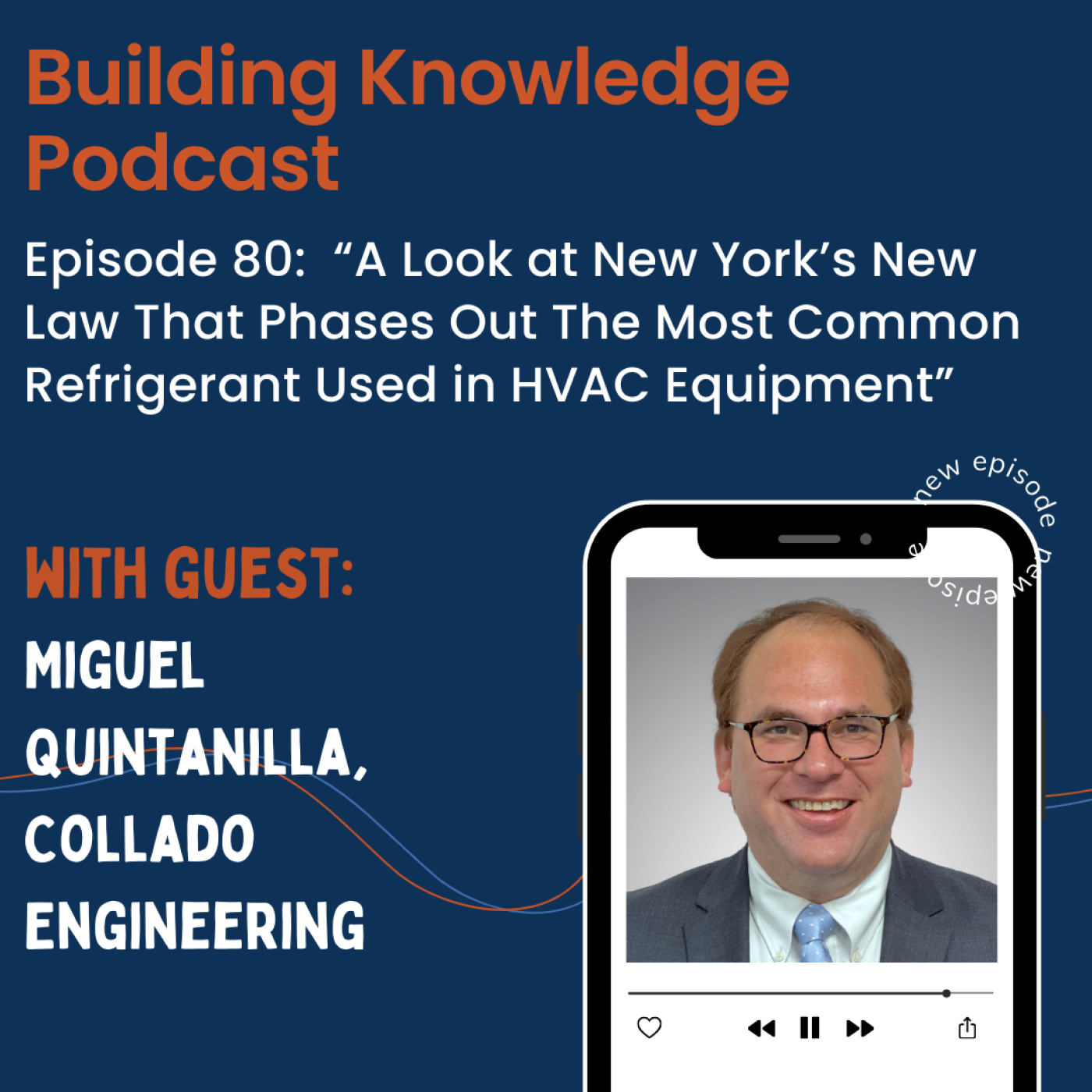 Episode 80: A Look at New York’s New Law That Phases Out The Most Common Refrigerant Used in HVAC Equipment episode artwork