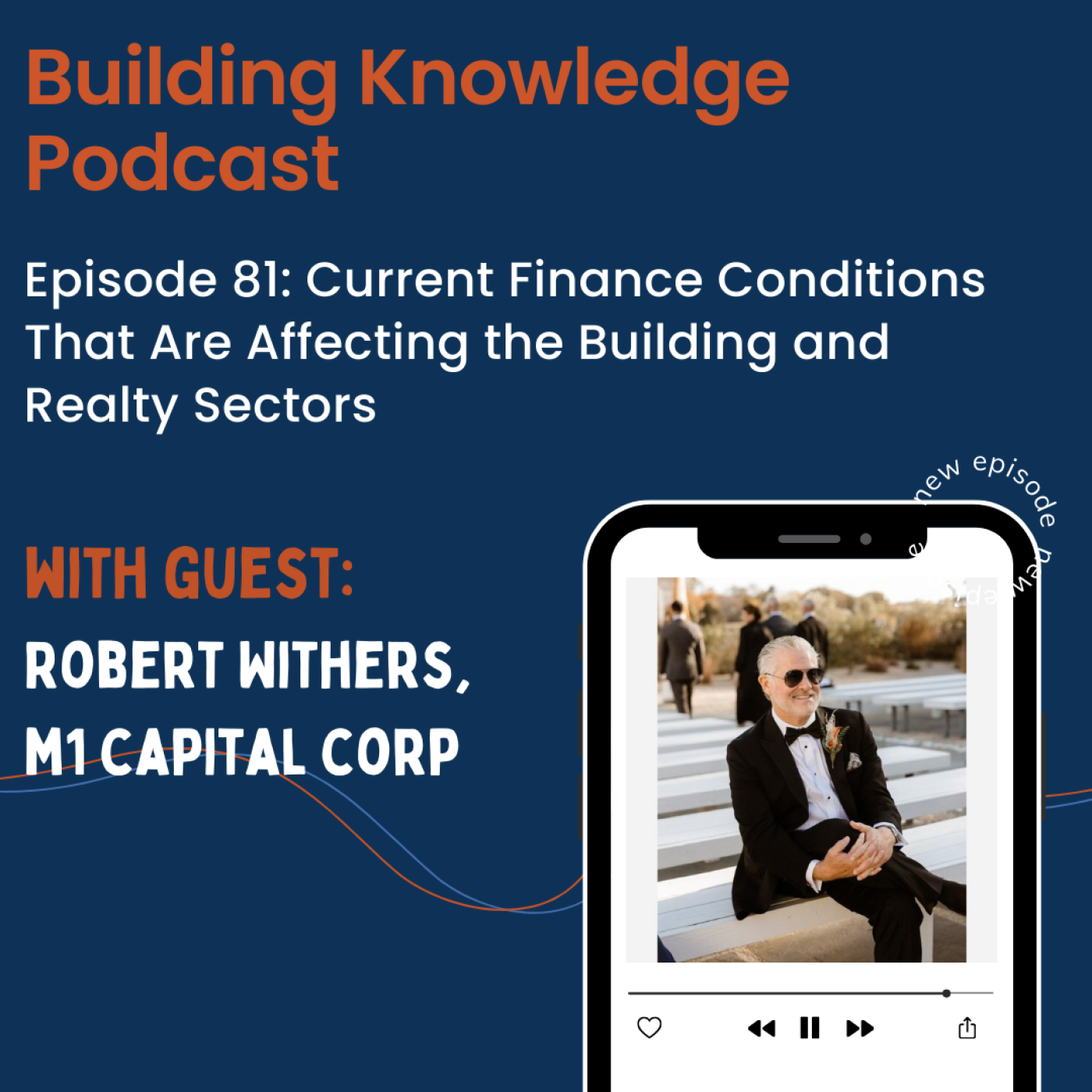 Episode 81: Current Finance Conditions That Are Affecting the Building and Realty Sectors episode artwork