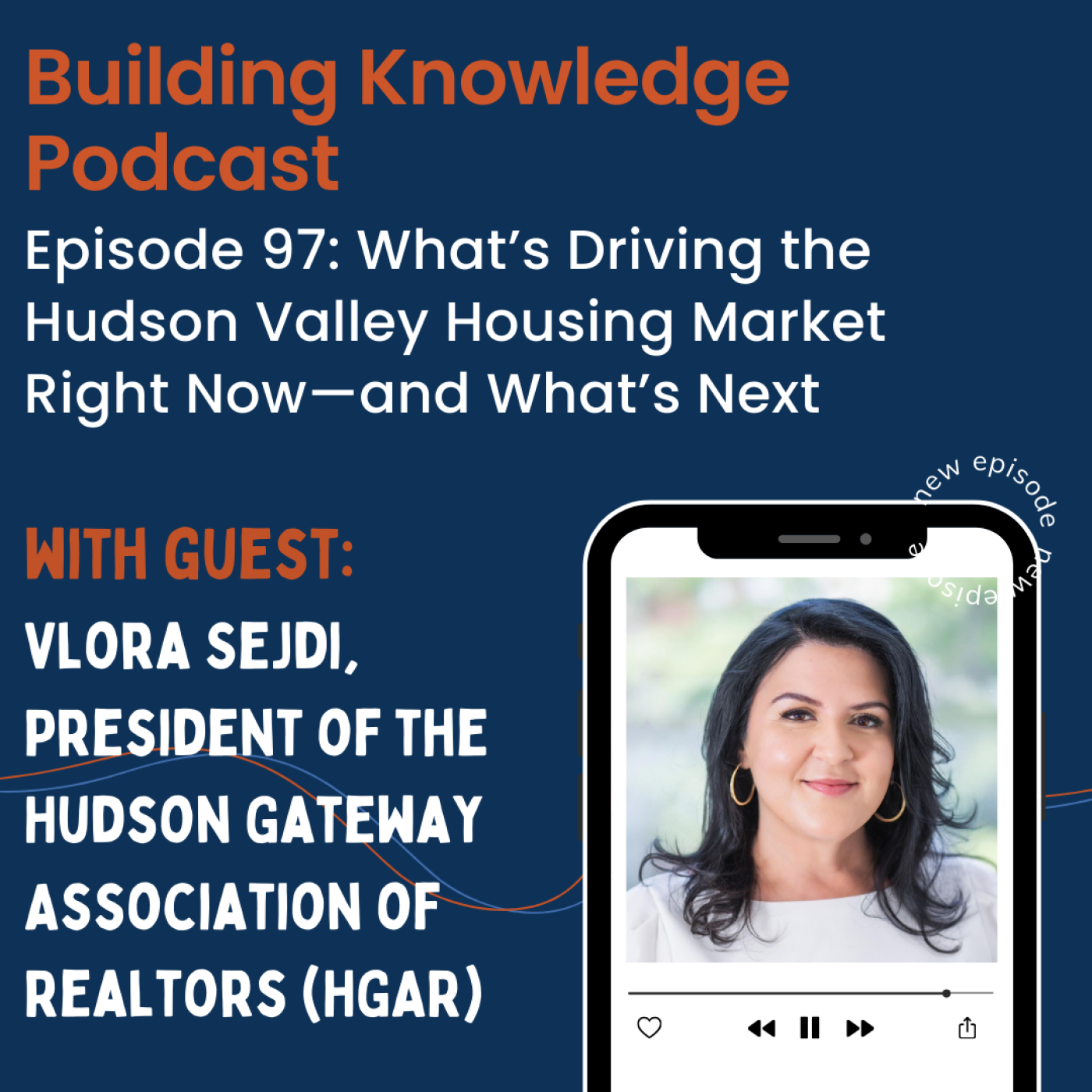 Episode 97: What’s Driving the Hudson Valley Housing Market Right Now—and What’s Next episode artwork