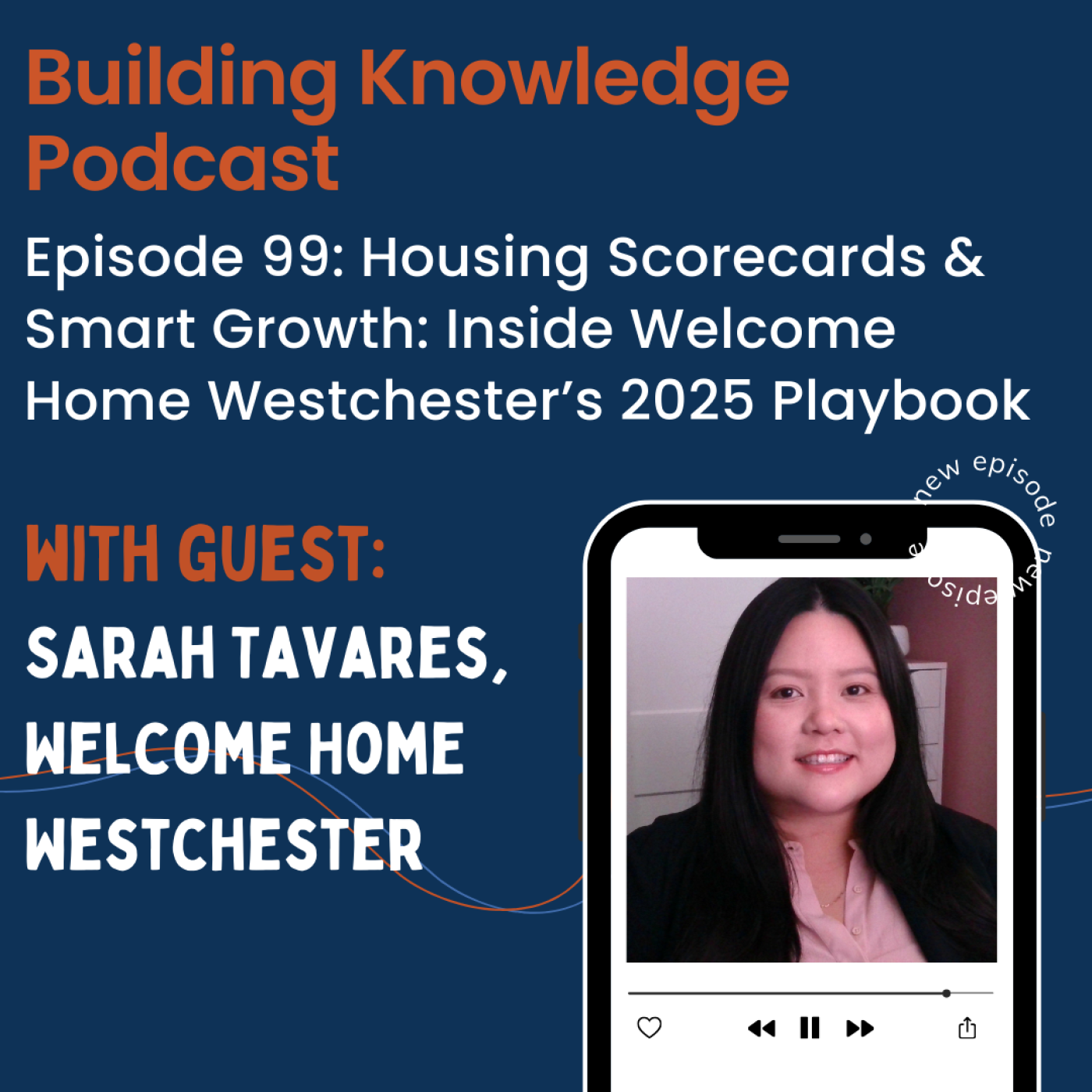Episode 99: Housing Scorecards & Smart Growth: Inside Welcome Home Westchester’s 2025 Playbook episode artwork