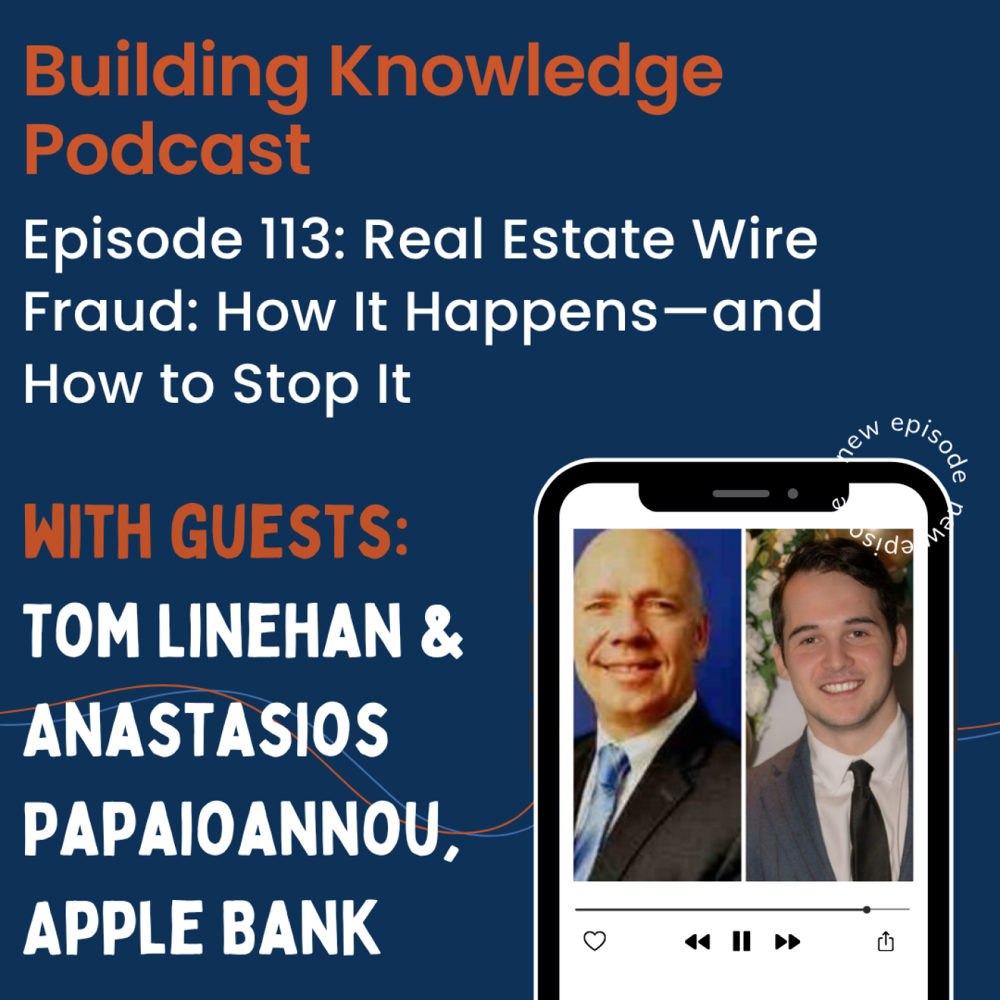 Episode 113: Real Estate Wire Fraud: How It Happens—and How to Stop It episode artwork