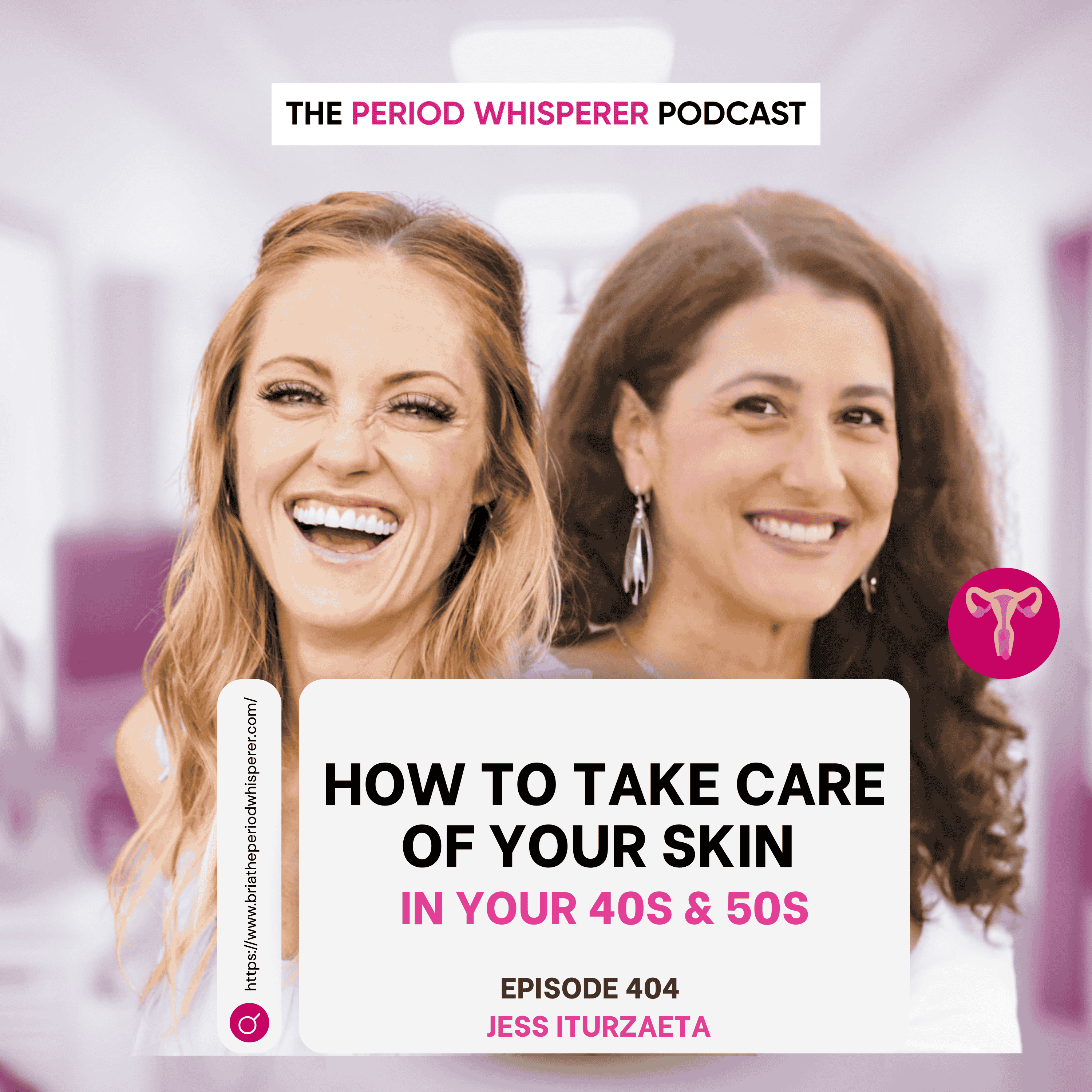 Eps 404: How to Take Care of Your Skin in Your 40s & 50s with Jess Iturzaeta