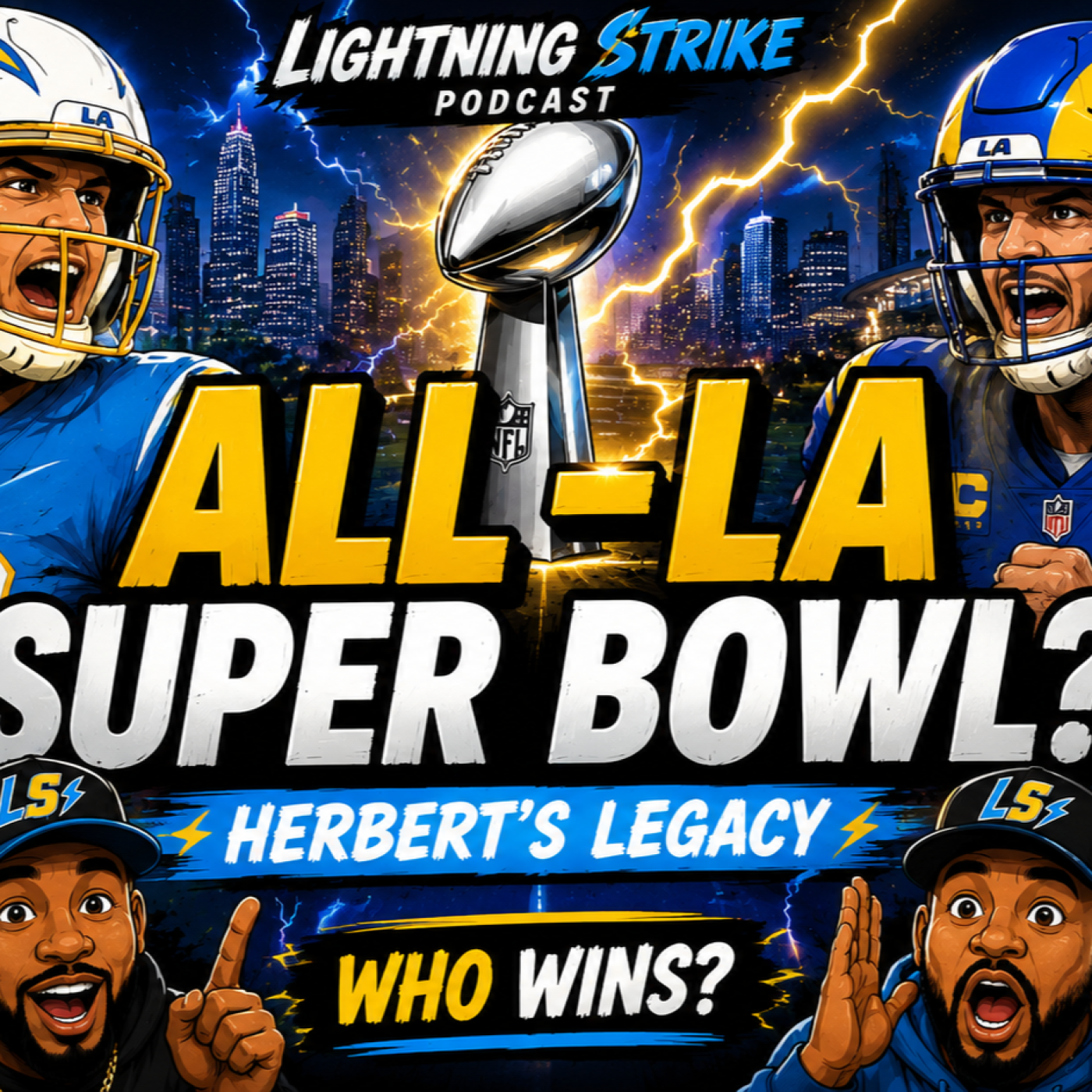 🚨 Chargers vs. Rams Super Bowl?! Justin Herbert's Legacy Is on the Line ⚡ episode artwork