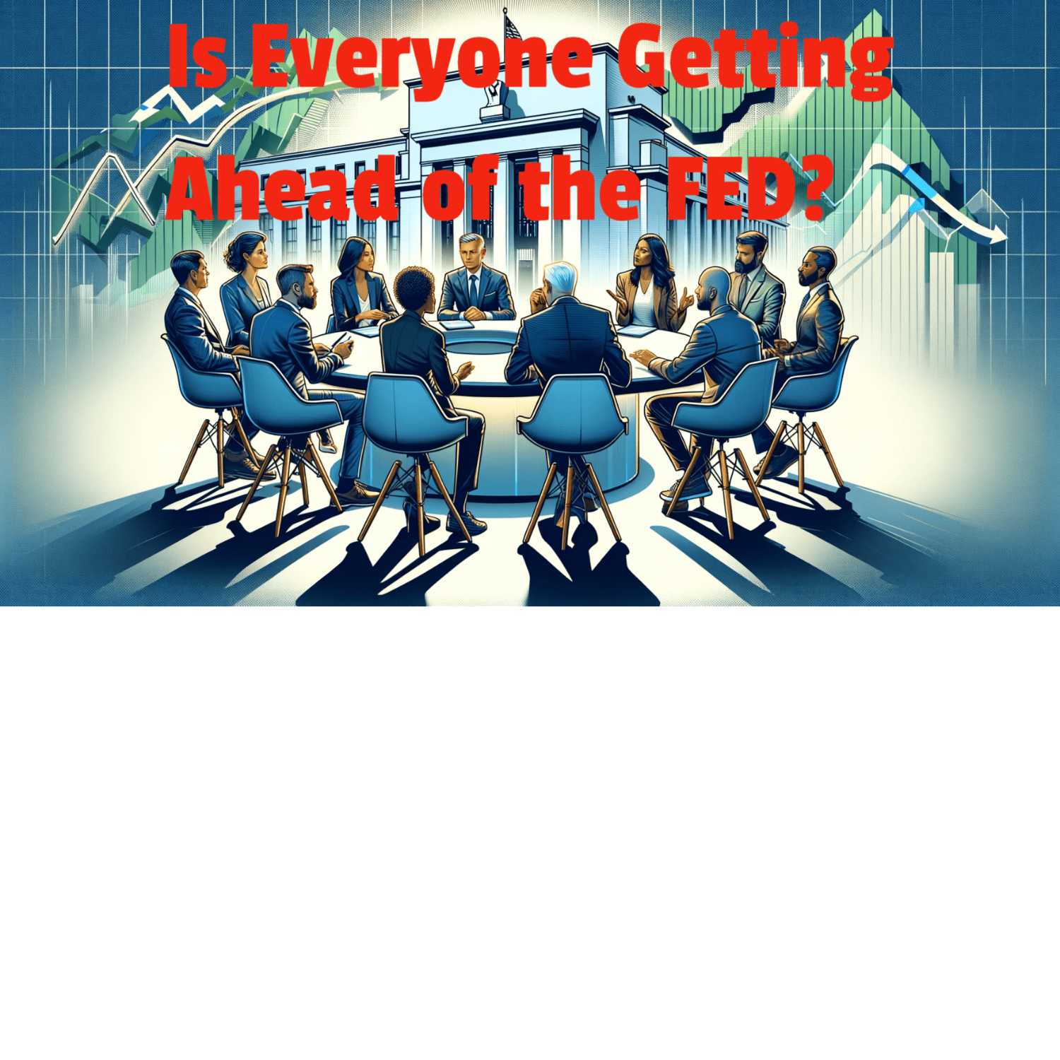 Is the Market getting ahead of the FED? episode artwork