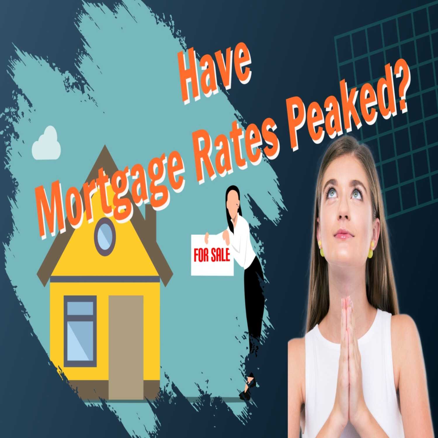 Have Mortgage Rates Peaked? 2023 Real Estate Market Forecast and Trends episode artwork