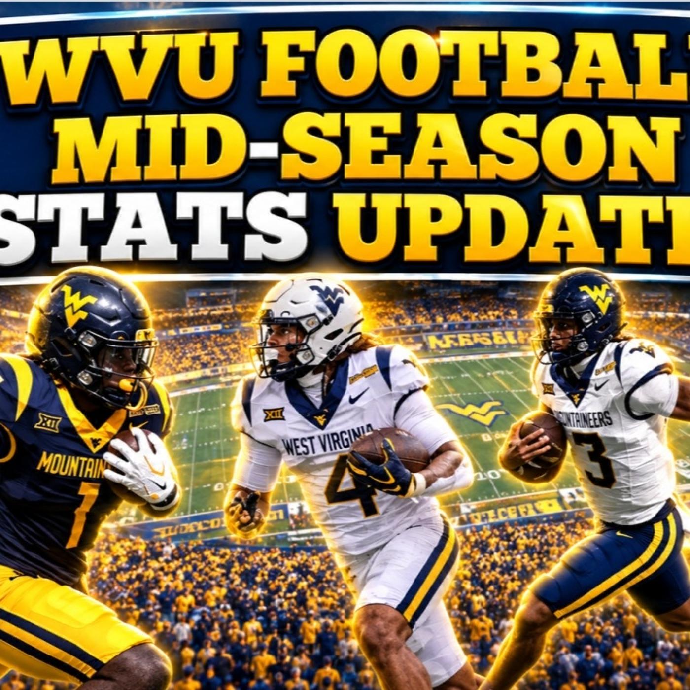 WVU Football Mid-Season Stats Update! | West Virginia 2026 | West Virginia Mountaineers