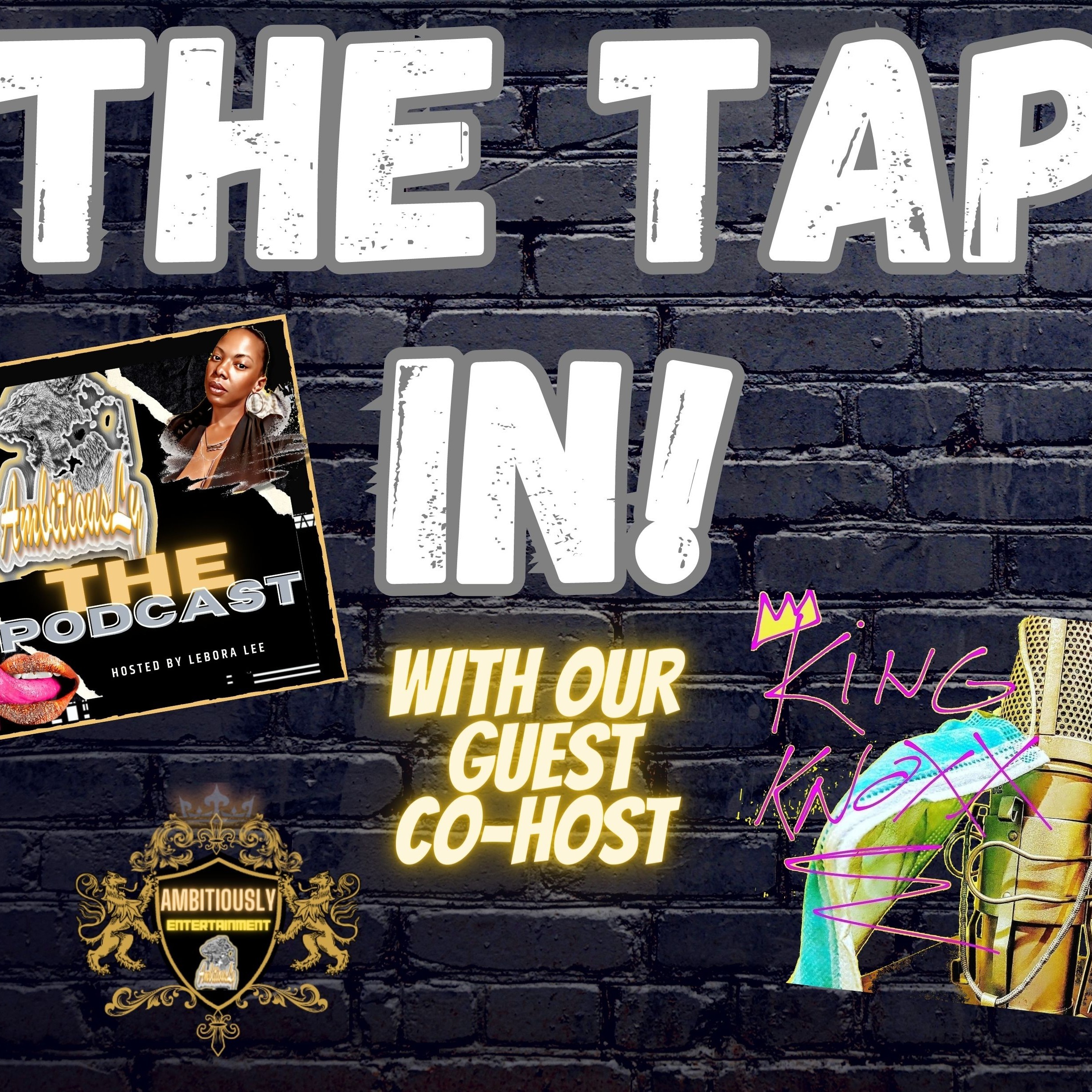 The "TAP IN"...Round #2 with guest host KING KNOXX