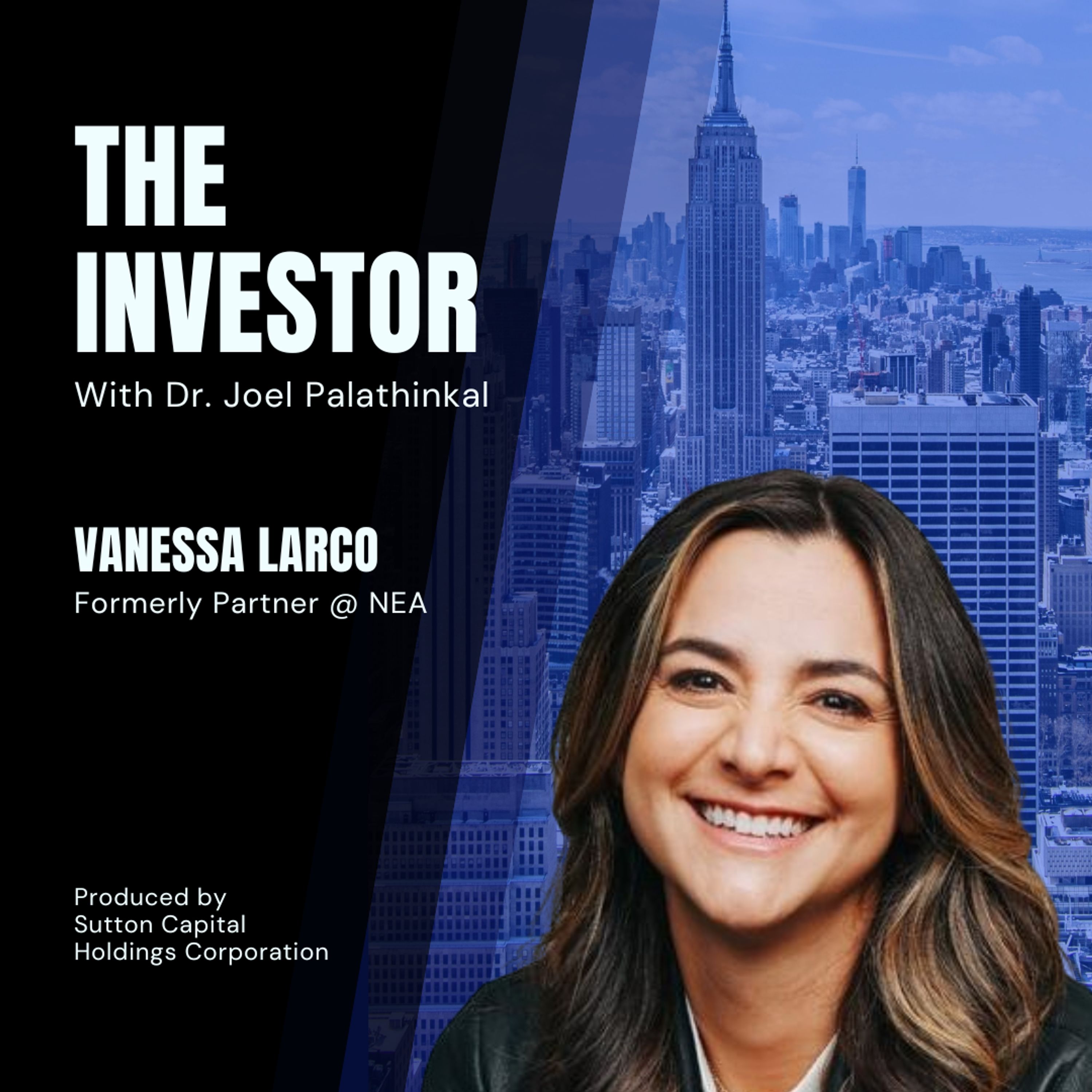 Vanessa Larco: Formerly Partner @ NEA
