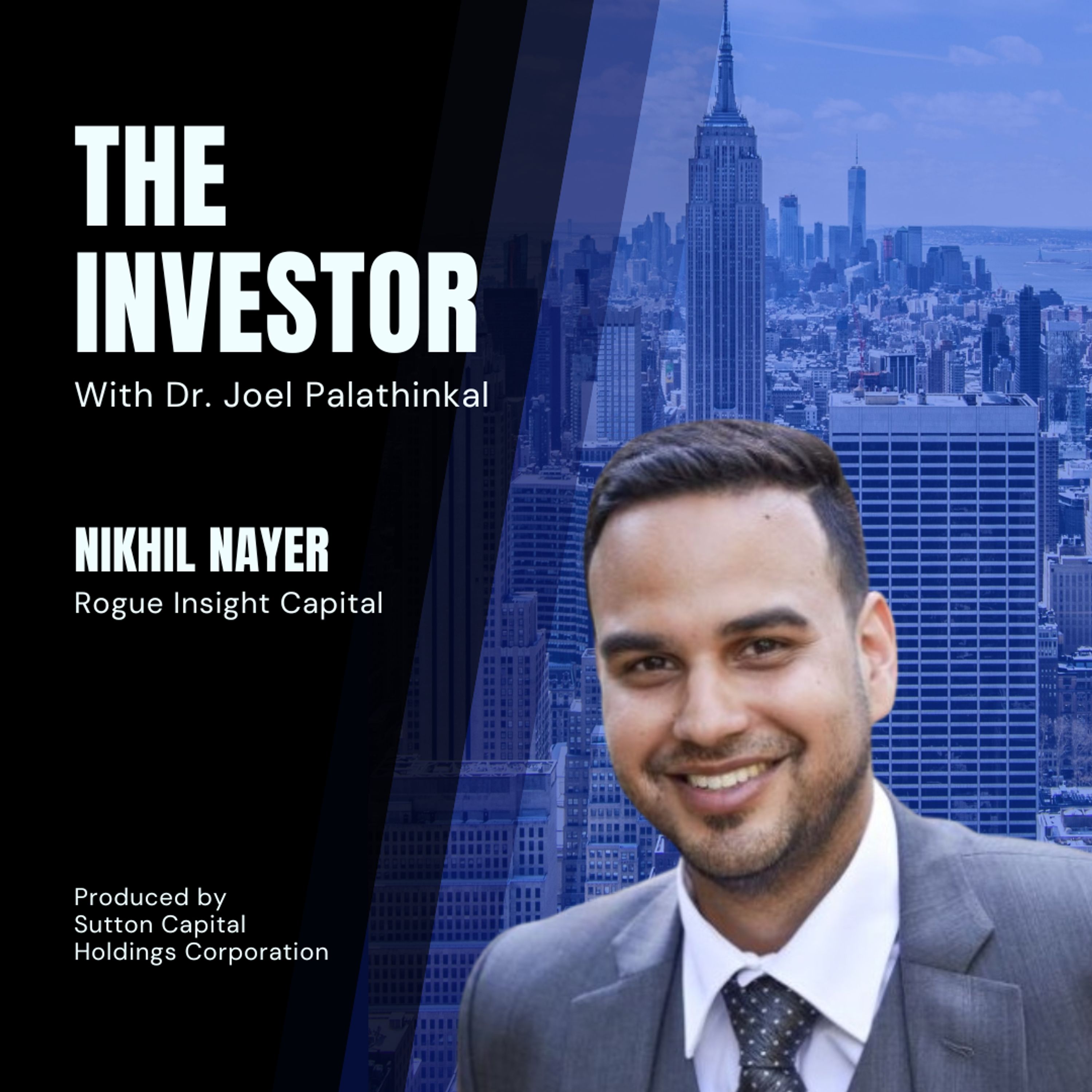 Nikhil Nayer: Rogue Insight Capital