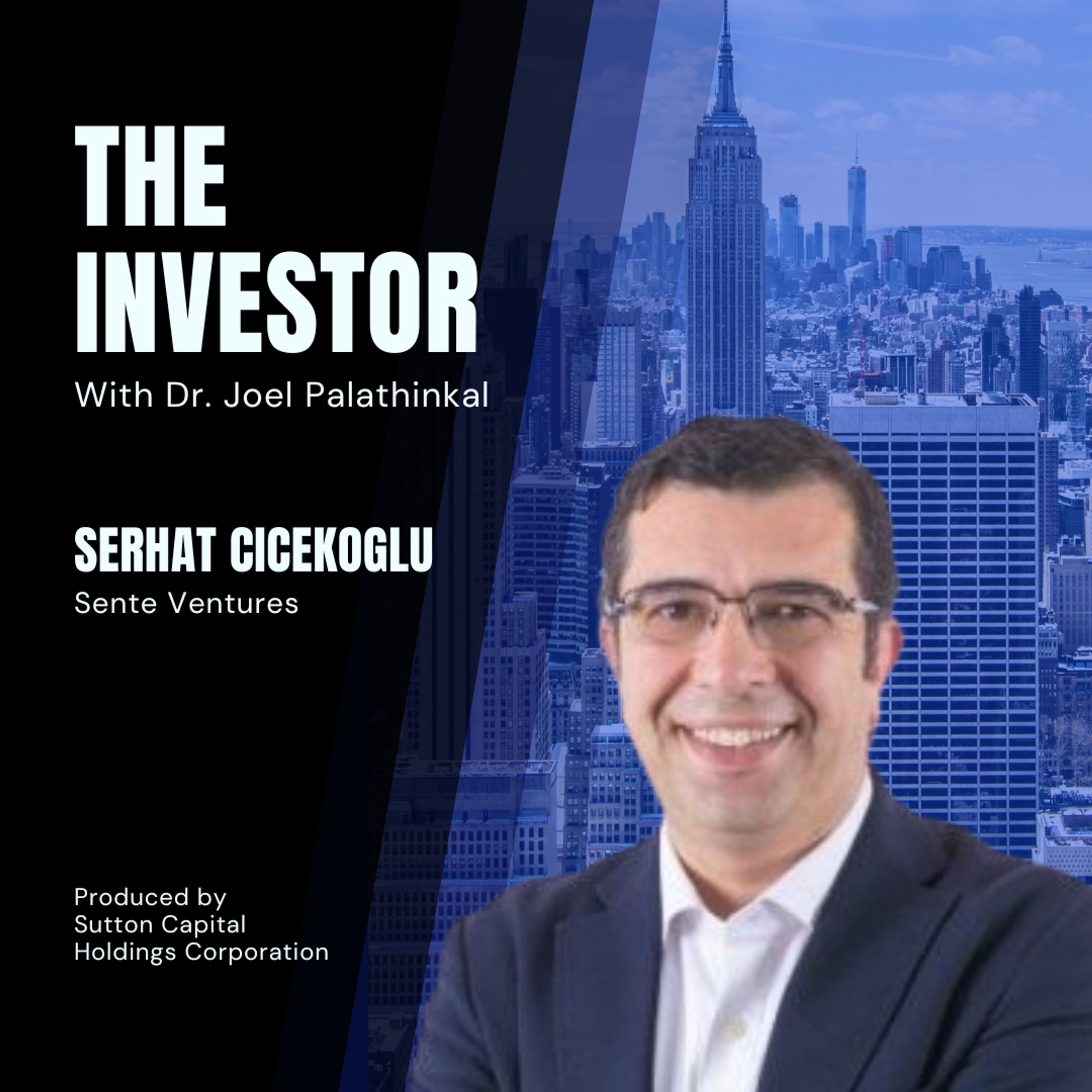 Serhat Cicekoglu: Sente Ventures
