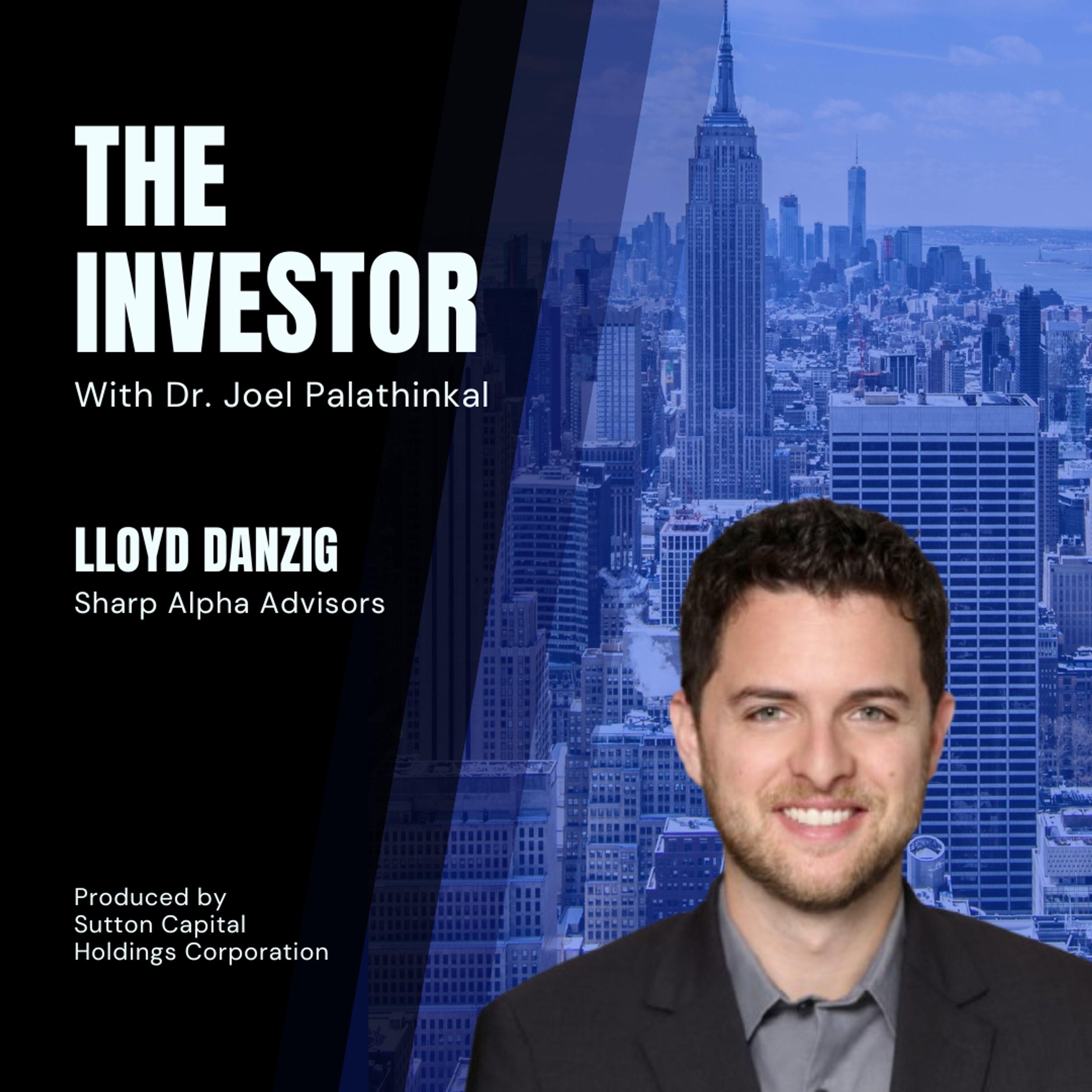 Lloyd Danzig: Sharp Alpha Advisors