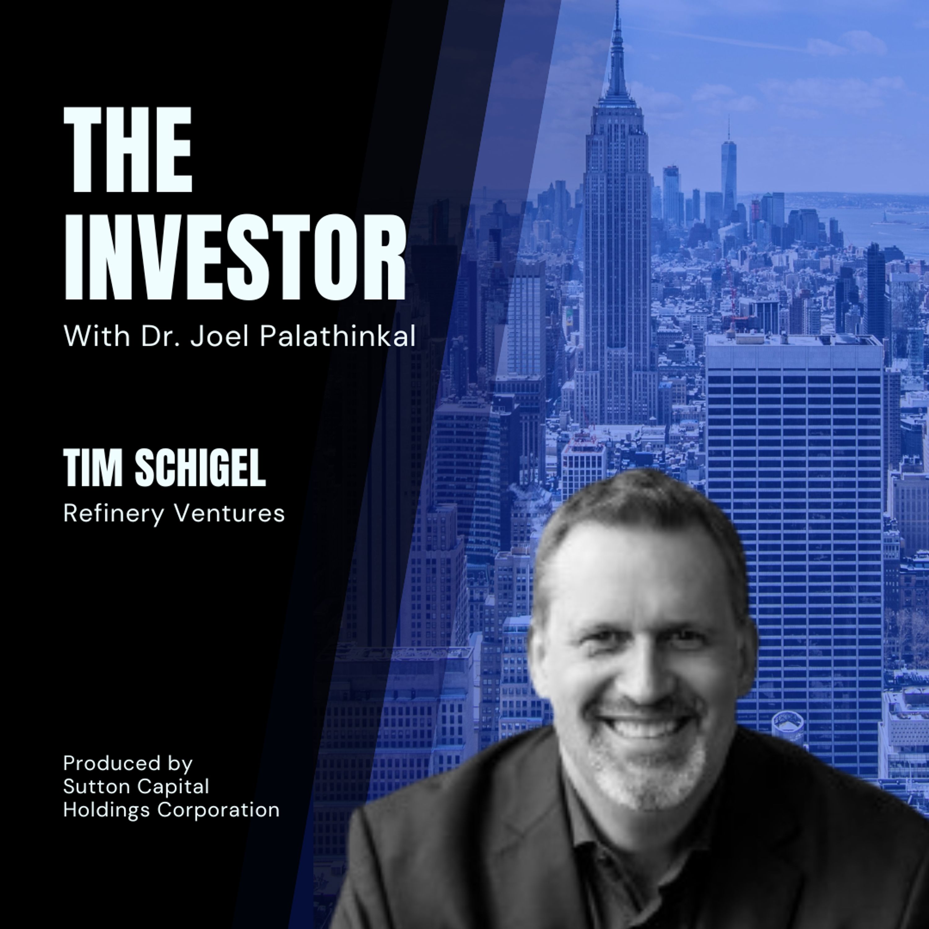 Tim Schigel: Refinery Ventures