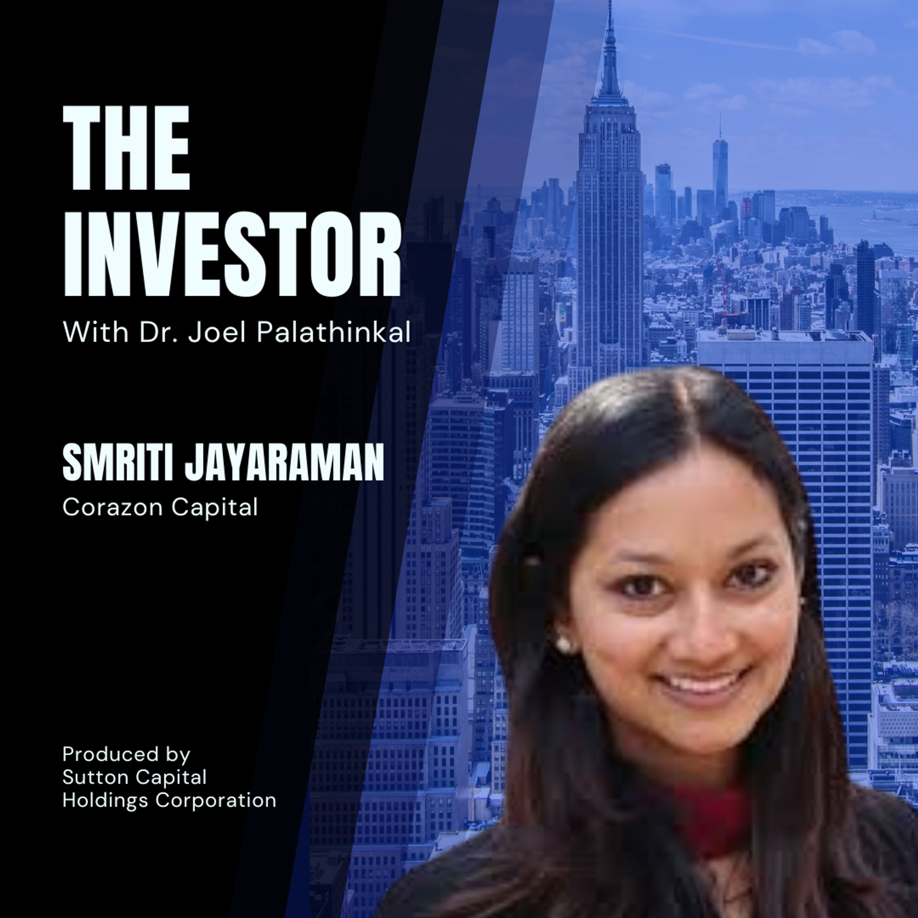 Smriti Jayaraman: Corazon Capital