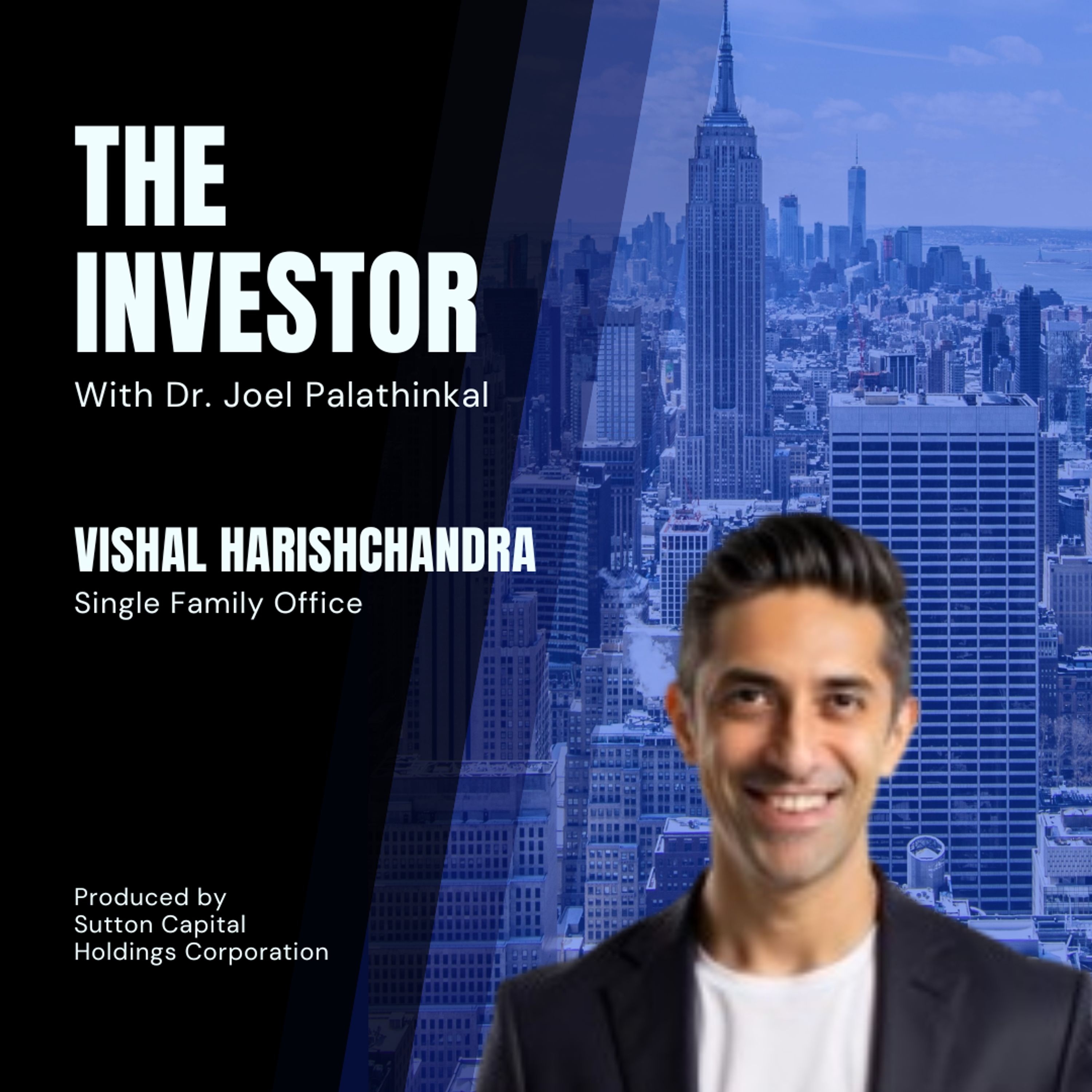 Vishal Harishchandra: Single Family Office