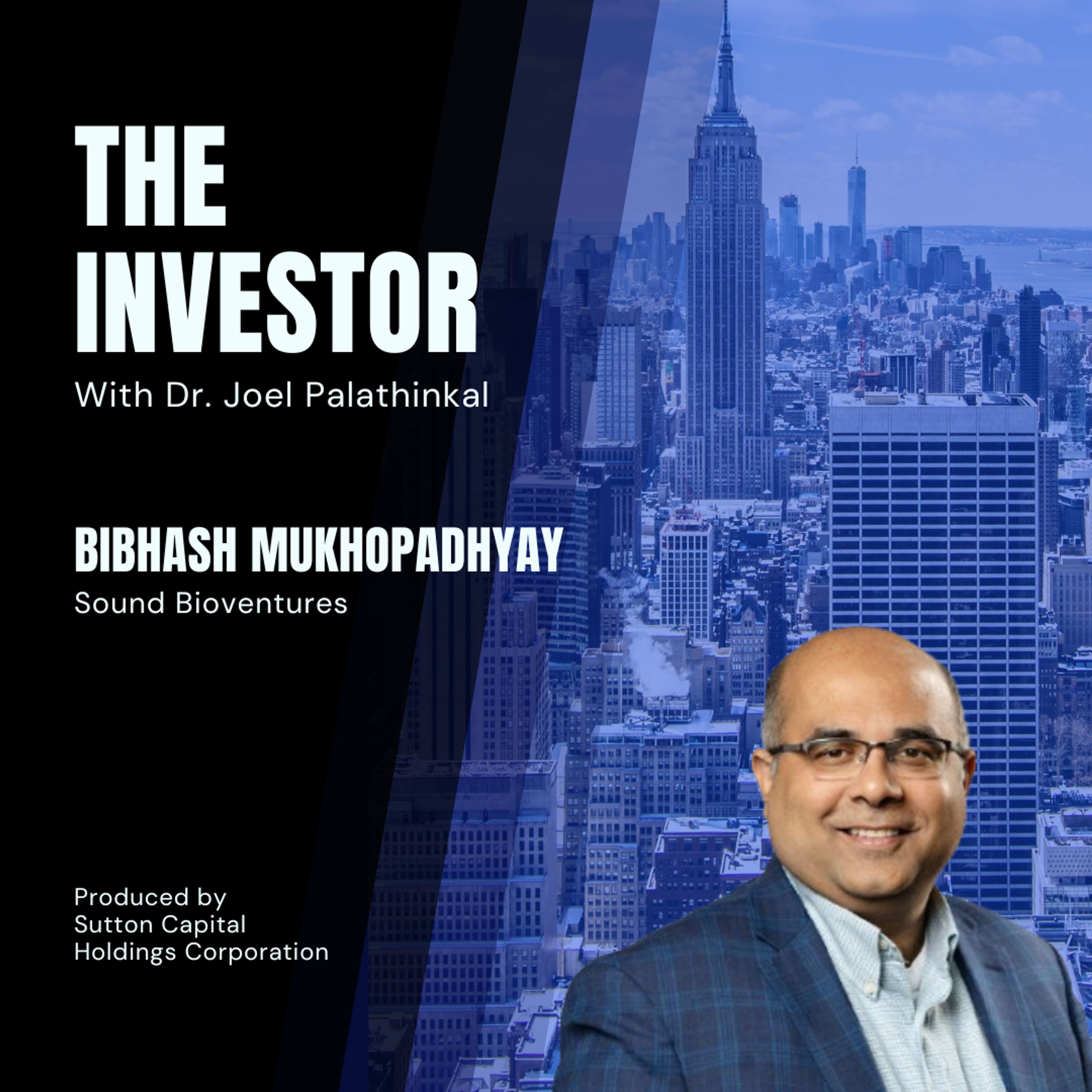 Bibash Mukhopadhai: Sound Bio Ventures