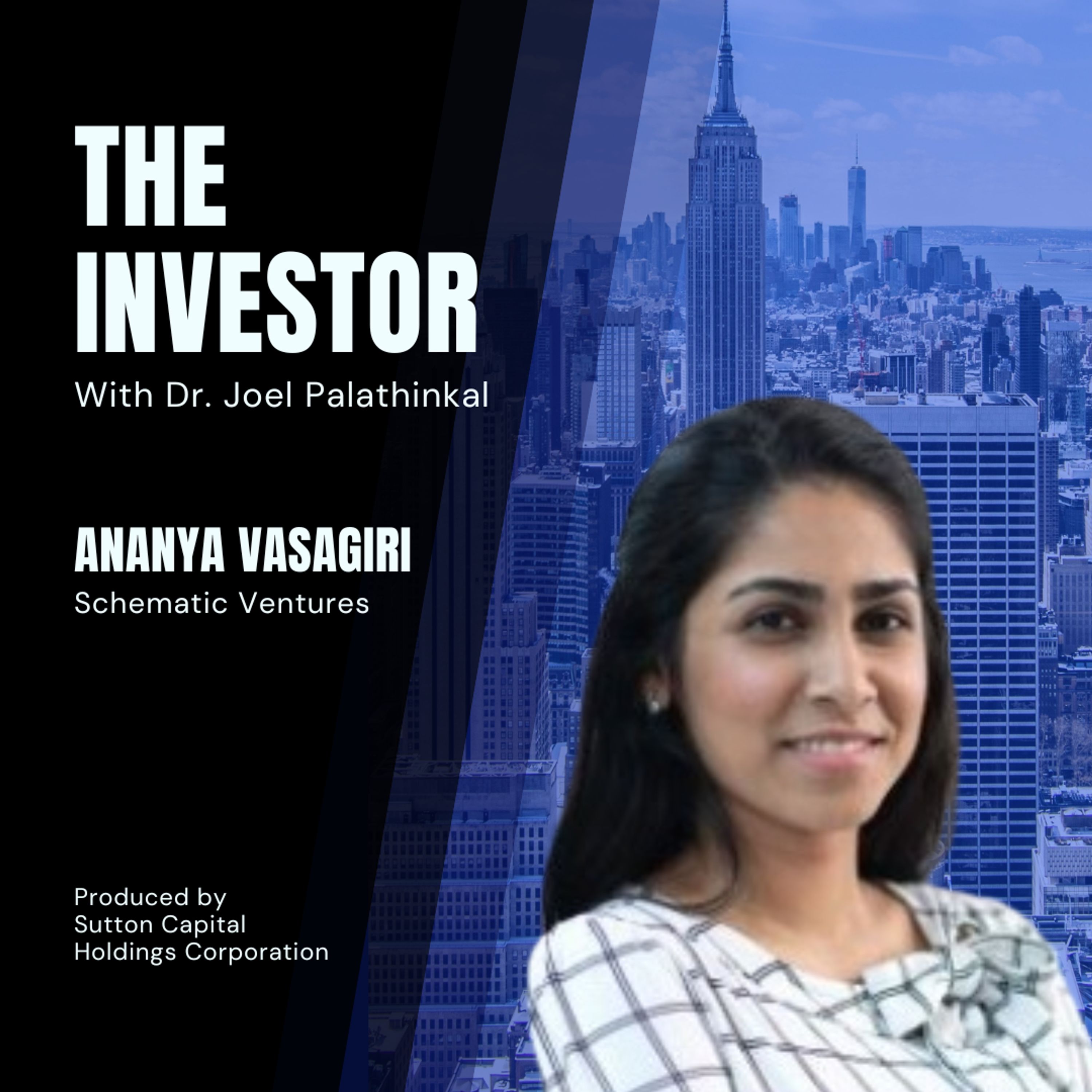 Ananya Vasagiri - Schematic Ventures