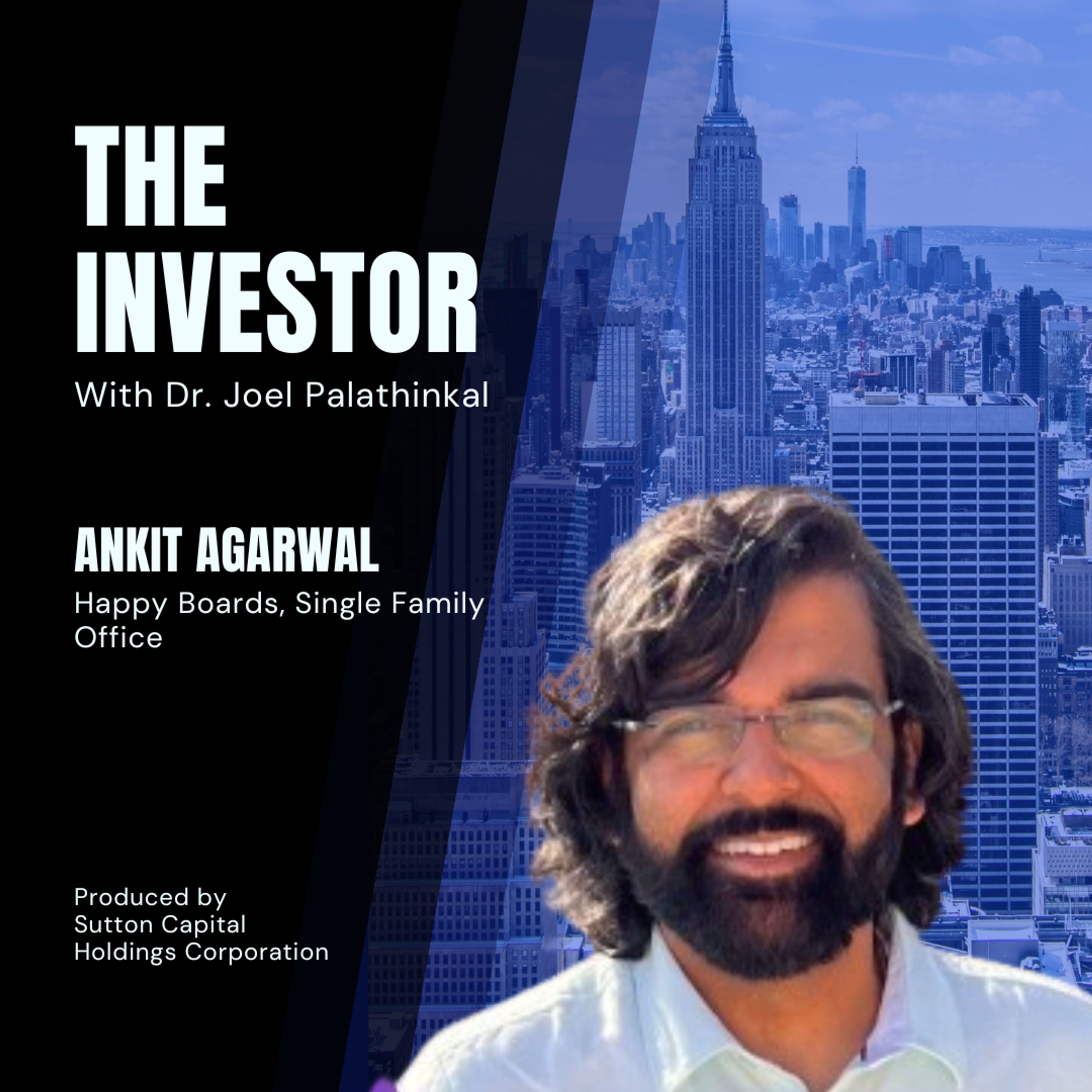 Ankit Agarwal:  Single Family Office