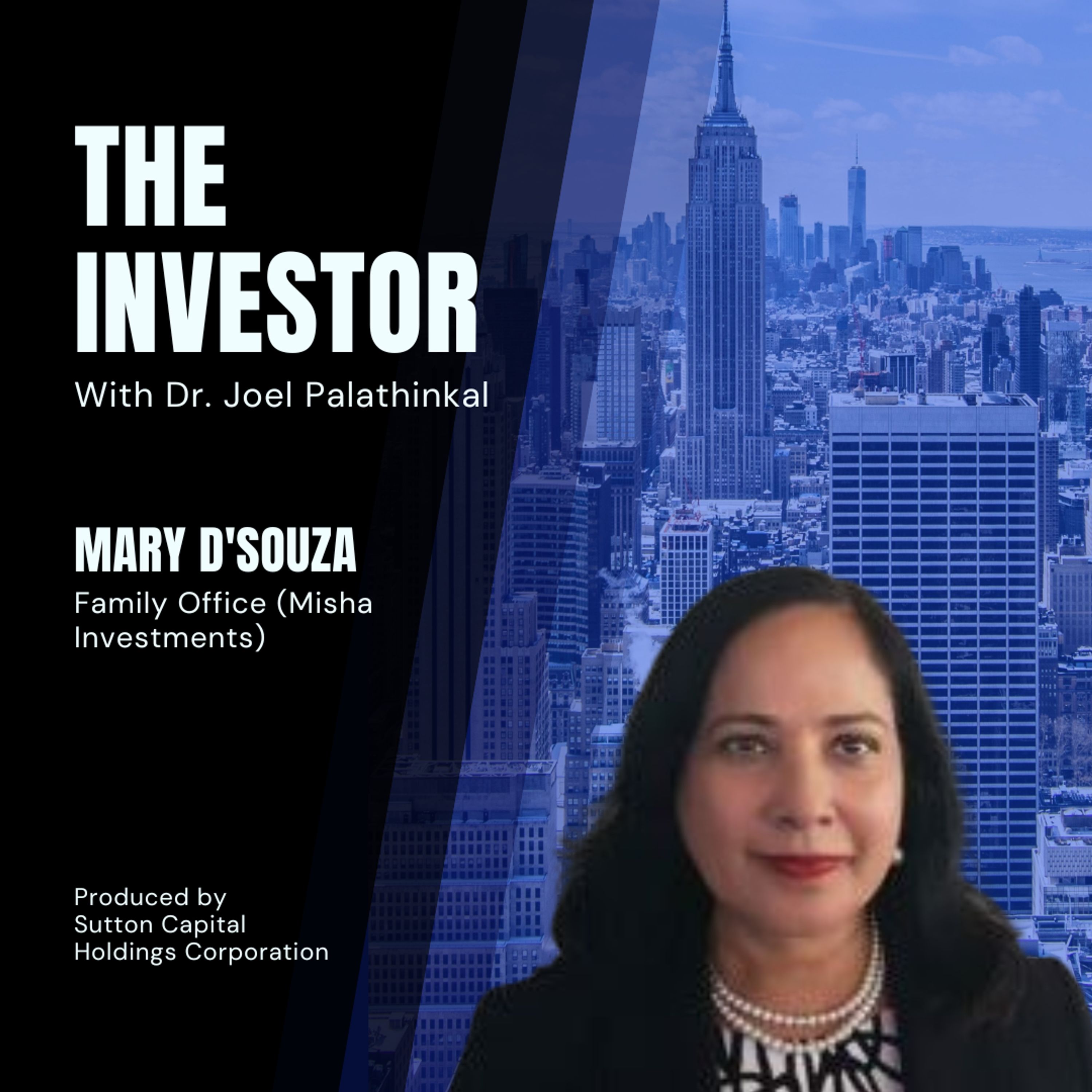 Mary D'Souza: Family Office (Misha Investments)