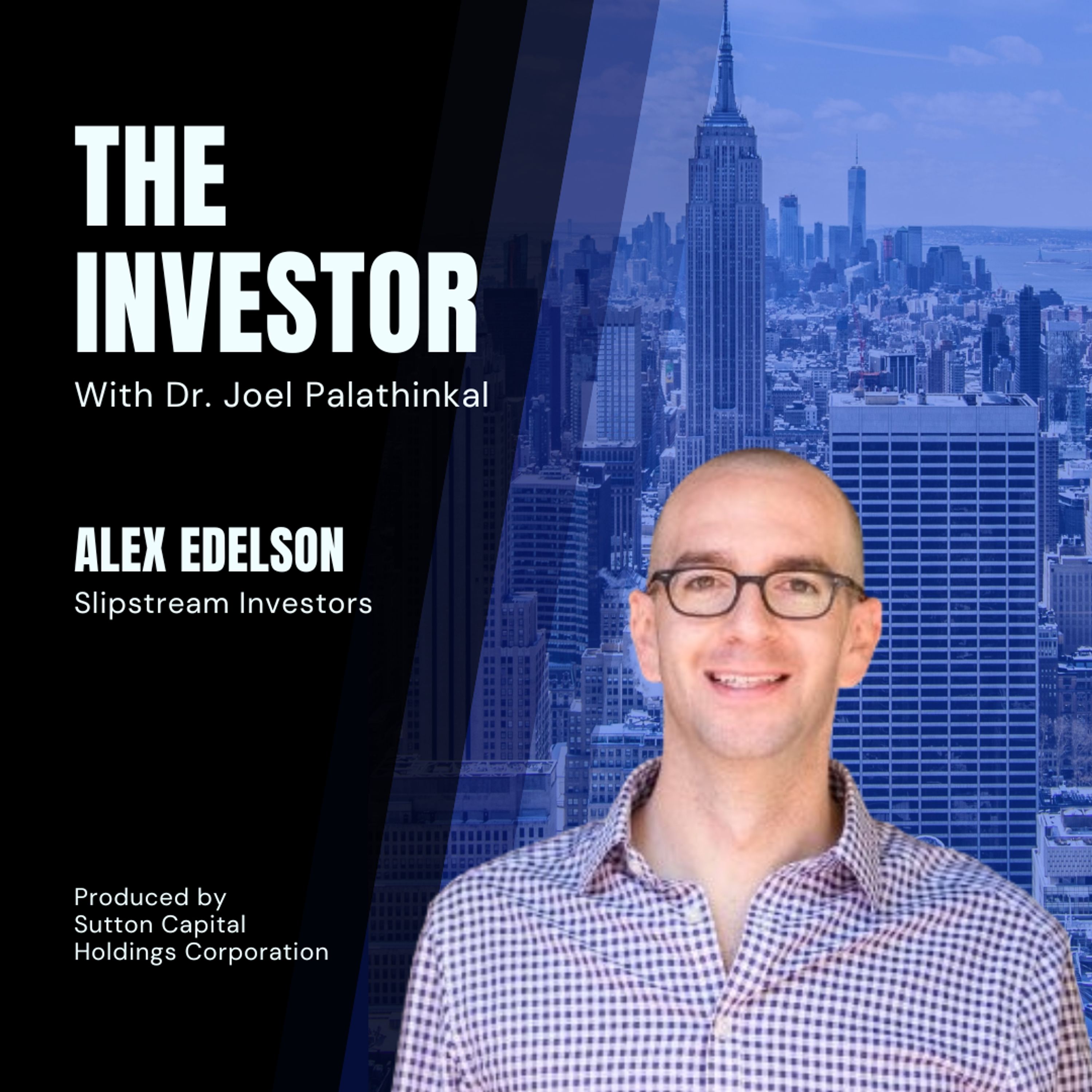 Alex Edelson: Slipstream Investors