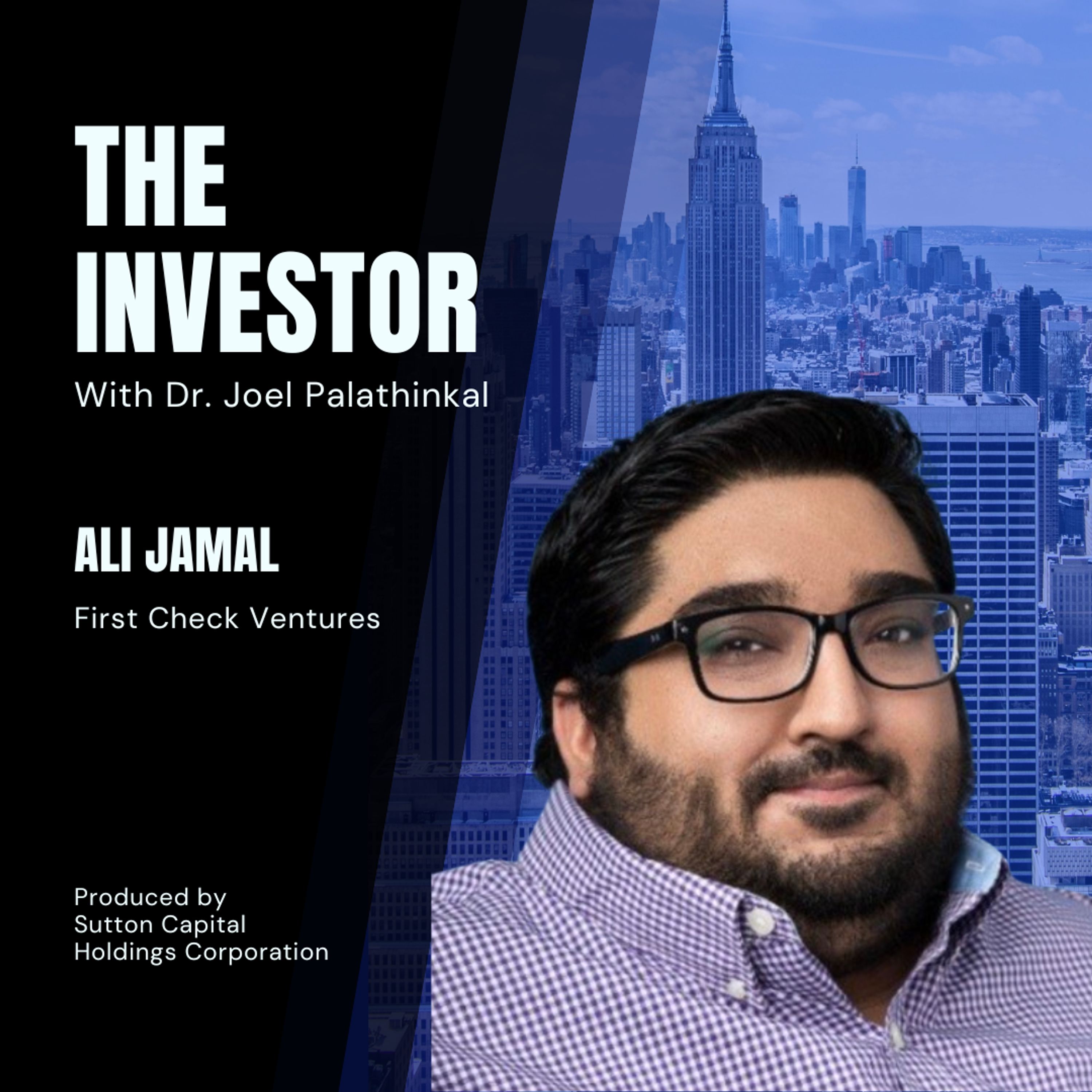 Ali Jamal:  First Check Ventures