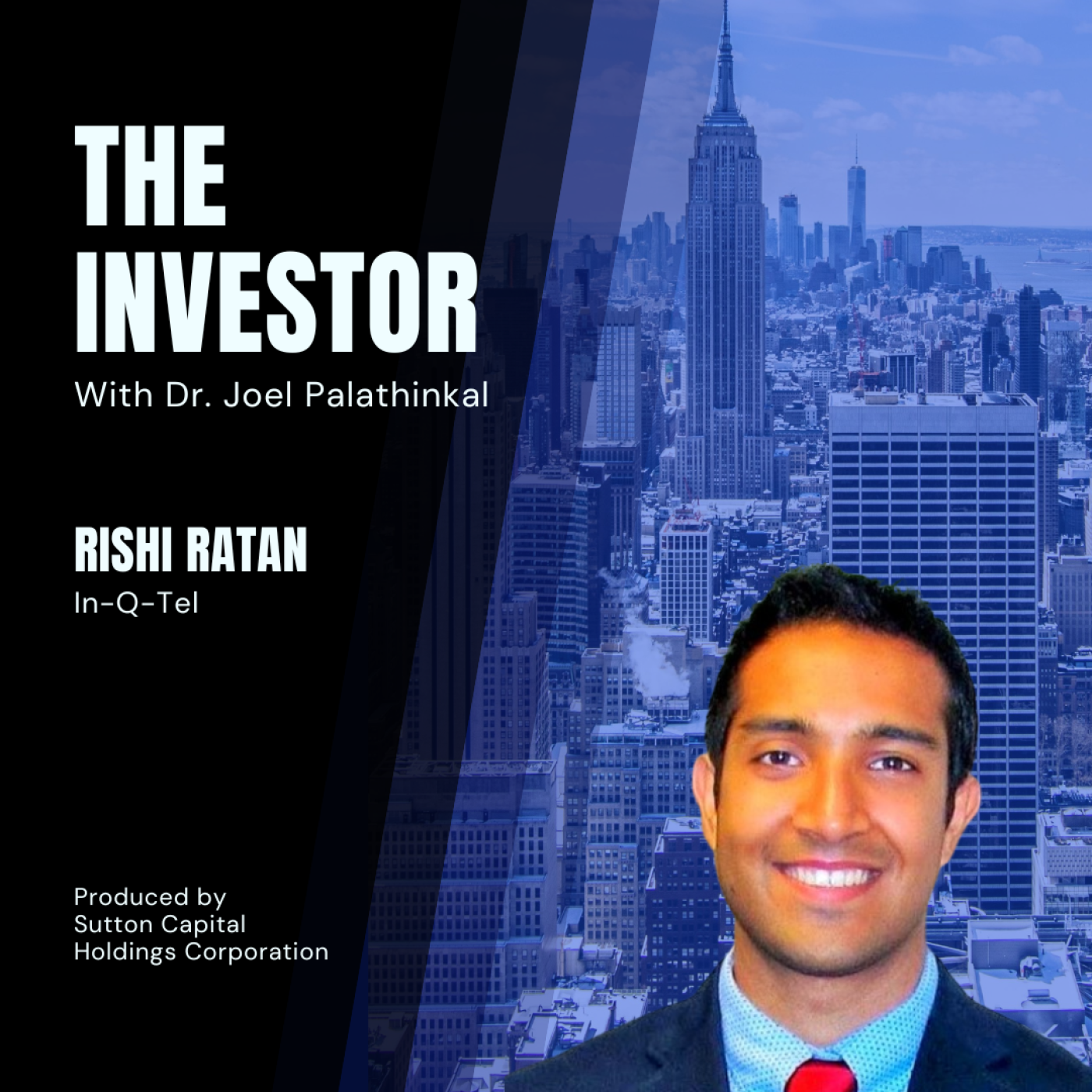 Rishi Ratan: Venture Associate at In-Q-Tel (the CIA's Venture Fund) — The Investor With Joel Palathinkal cover