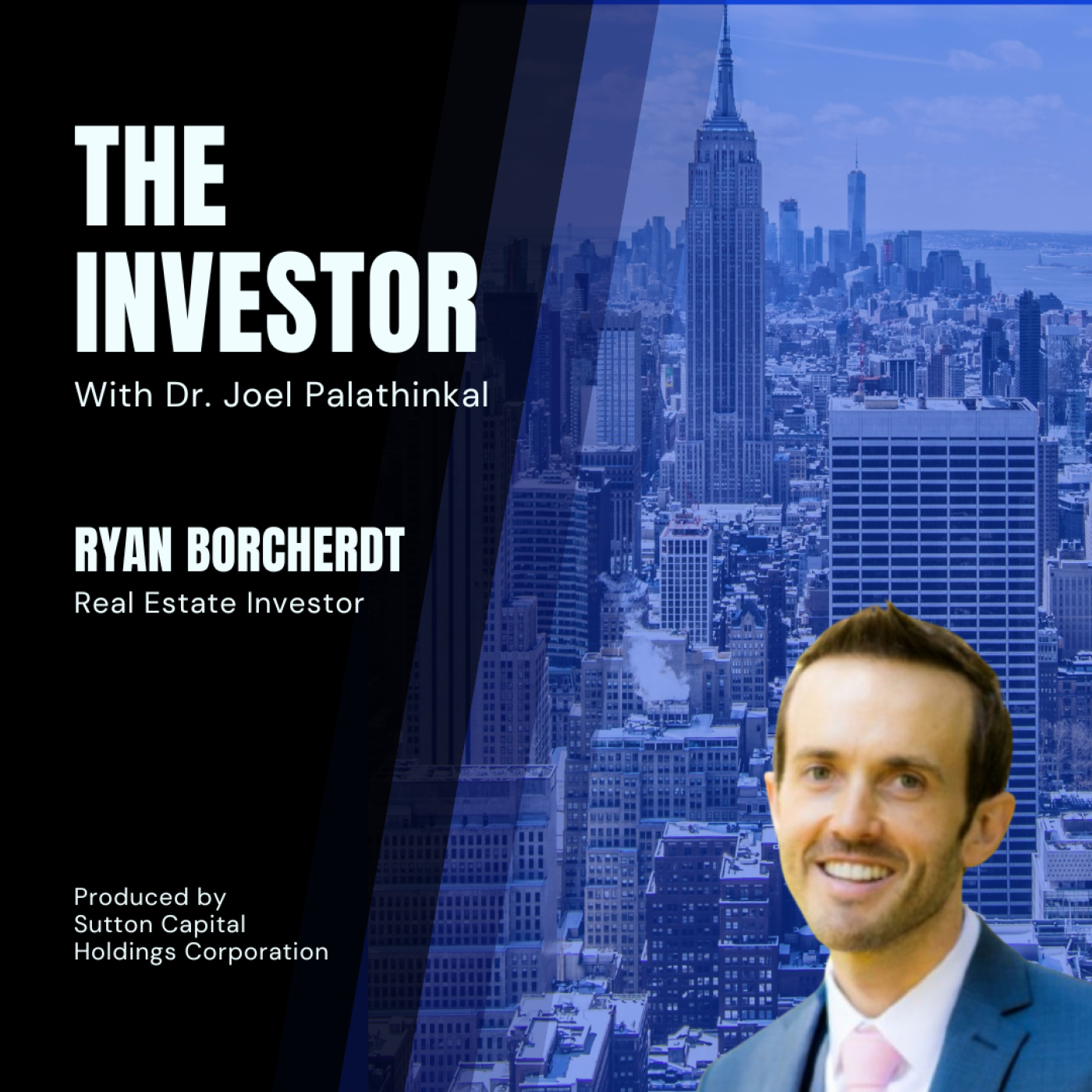 Ryan Borcherdt: Private Equity / Real Estate Investor / Entrepreneur