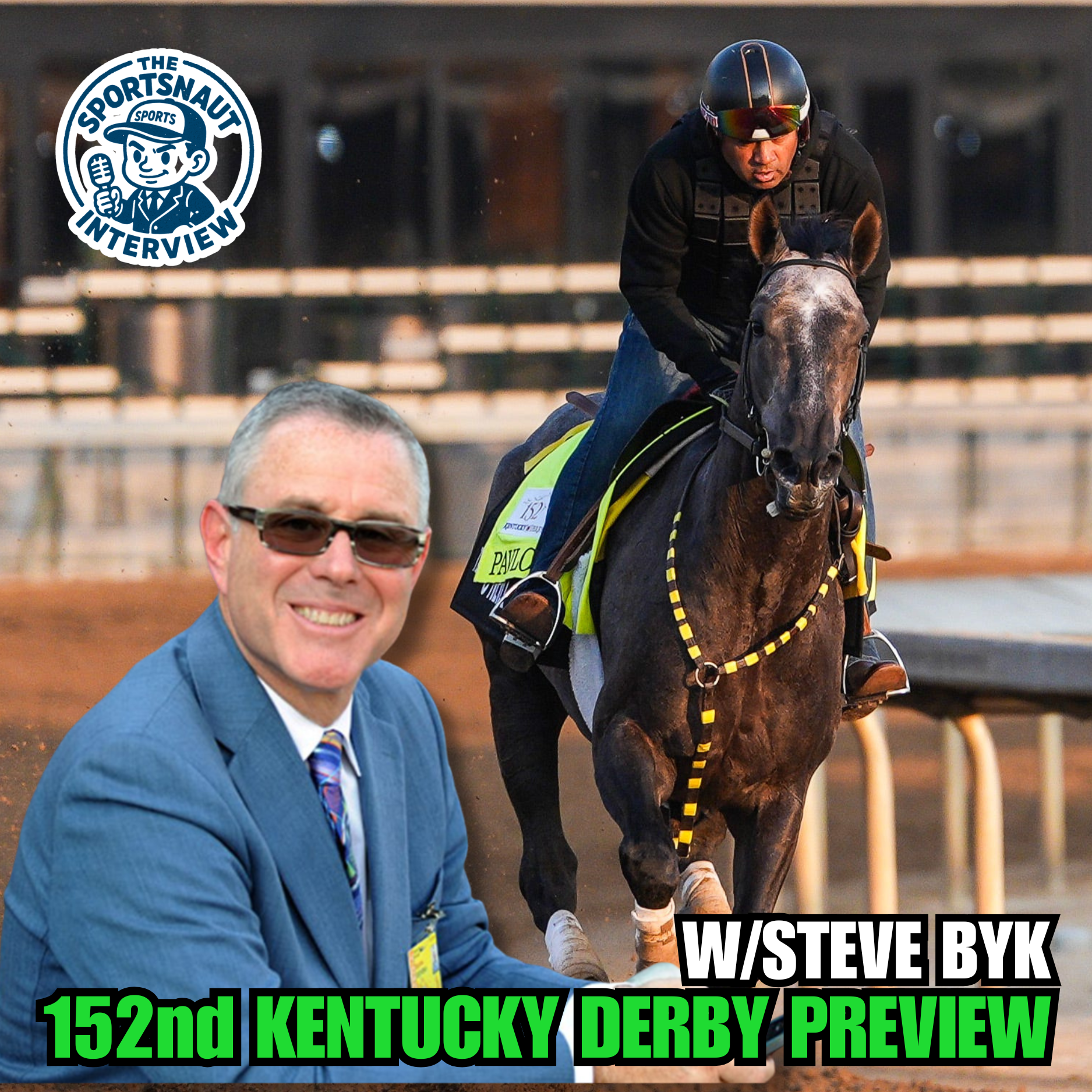 152nd Kentucky Derby Betting Guide: Steve Byk's Expert Picks and Analysis episode artwork