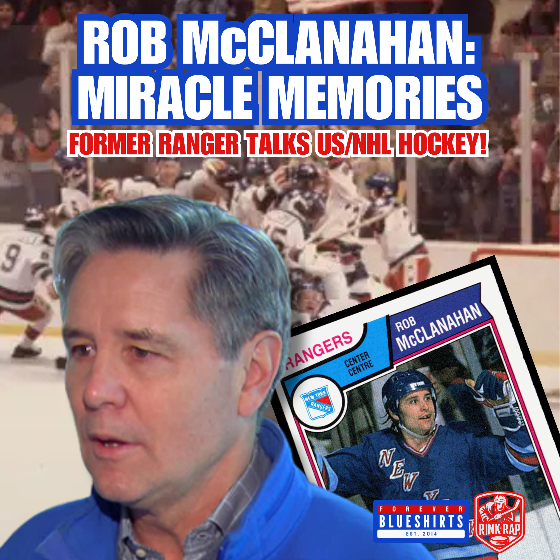 Rob McClanahan's NY Rangers Career & Olympic Brotherhood