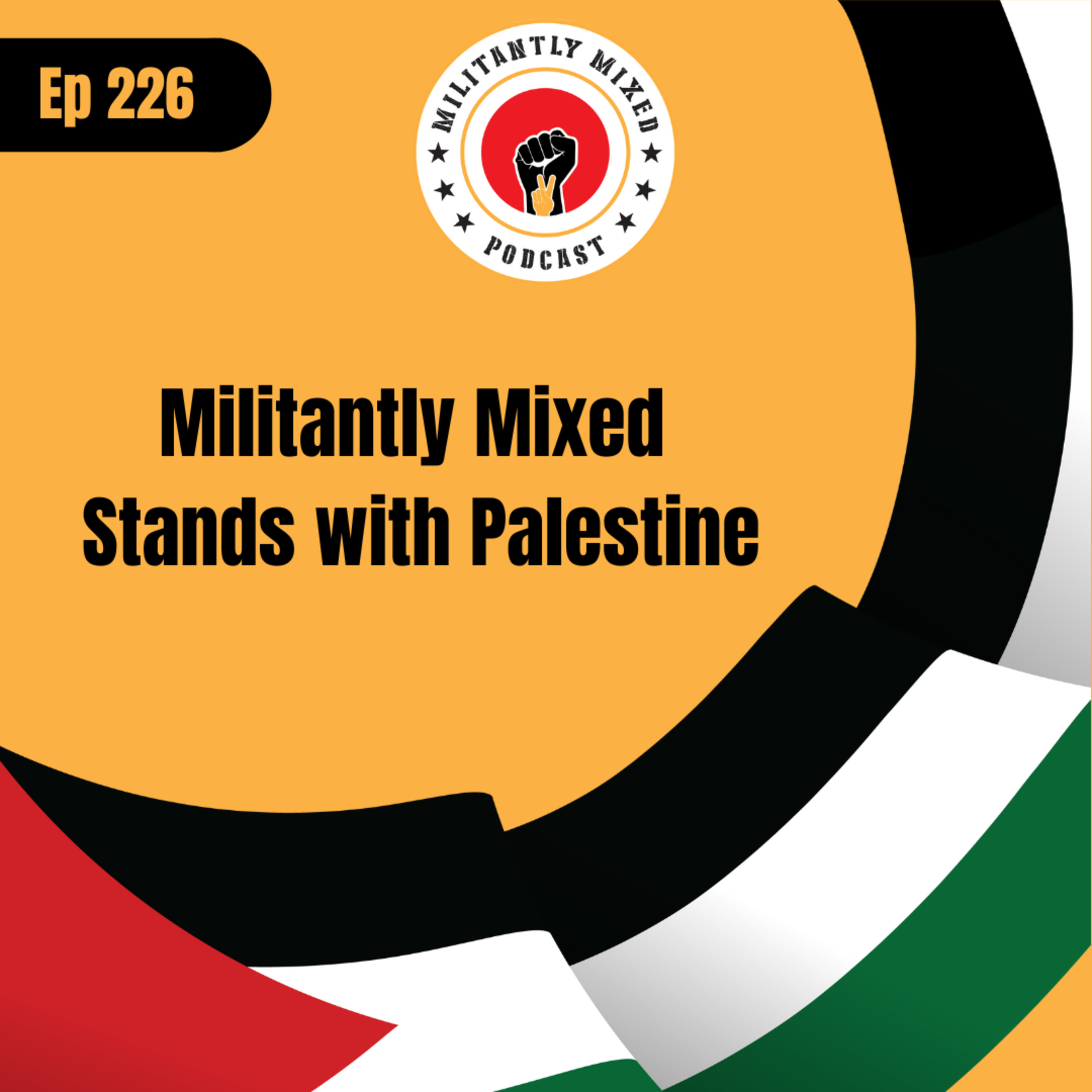 Militantly Mixed Stands with Palestine Militantly Mixed Stands with Palestine