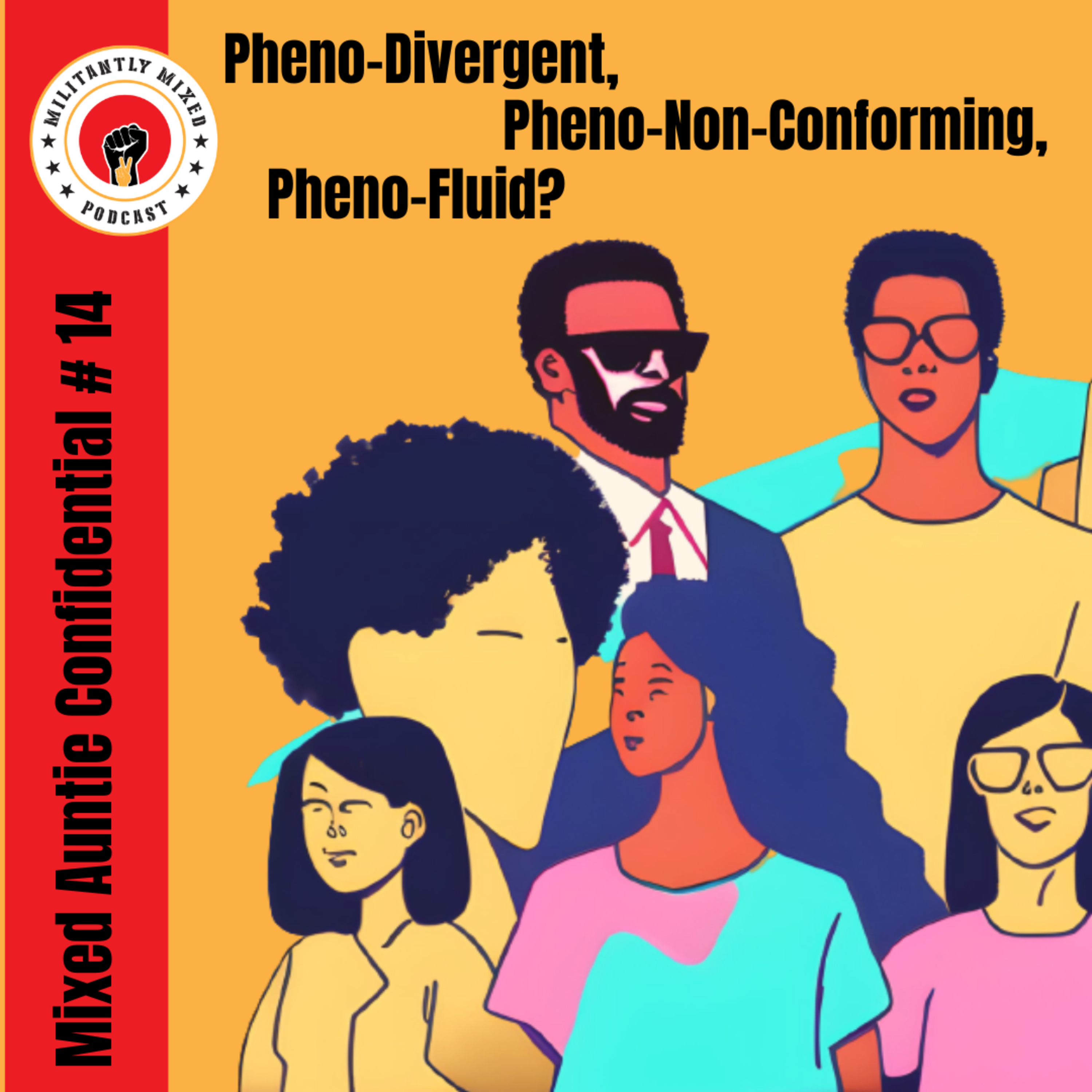 Mixed Auntie Confidential # 14: Pheno-Divergent, Pheno-Non-Conforming, Pheno-Fluid? Mixed Auntie Confidential # 14: Pheno-Divergent, Pheno-Non-Conforming, Pheno-Fluid?