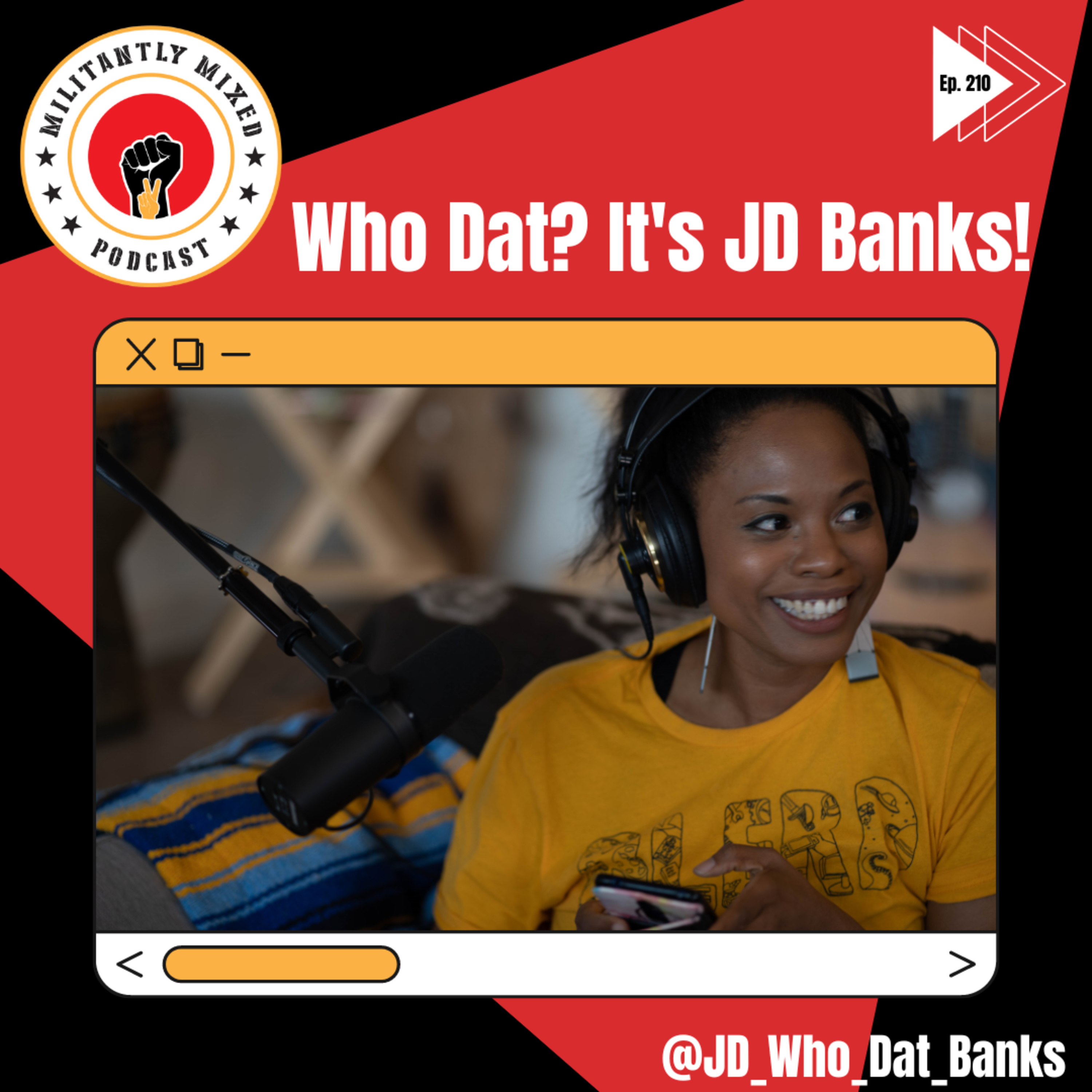 Who dat? It's JD Banks! Who dat? It's JD Banks!