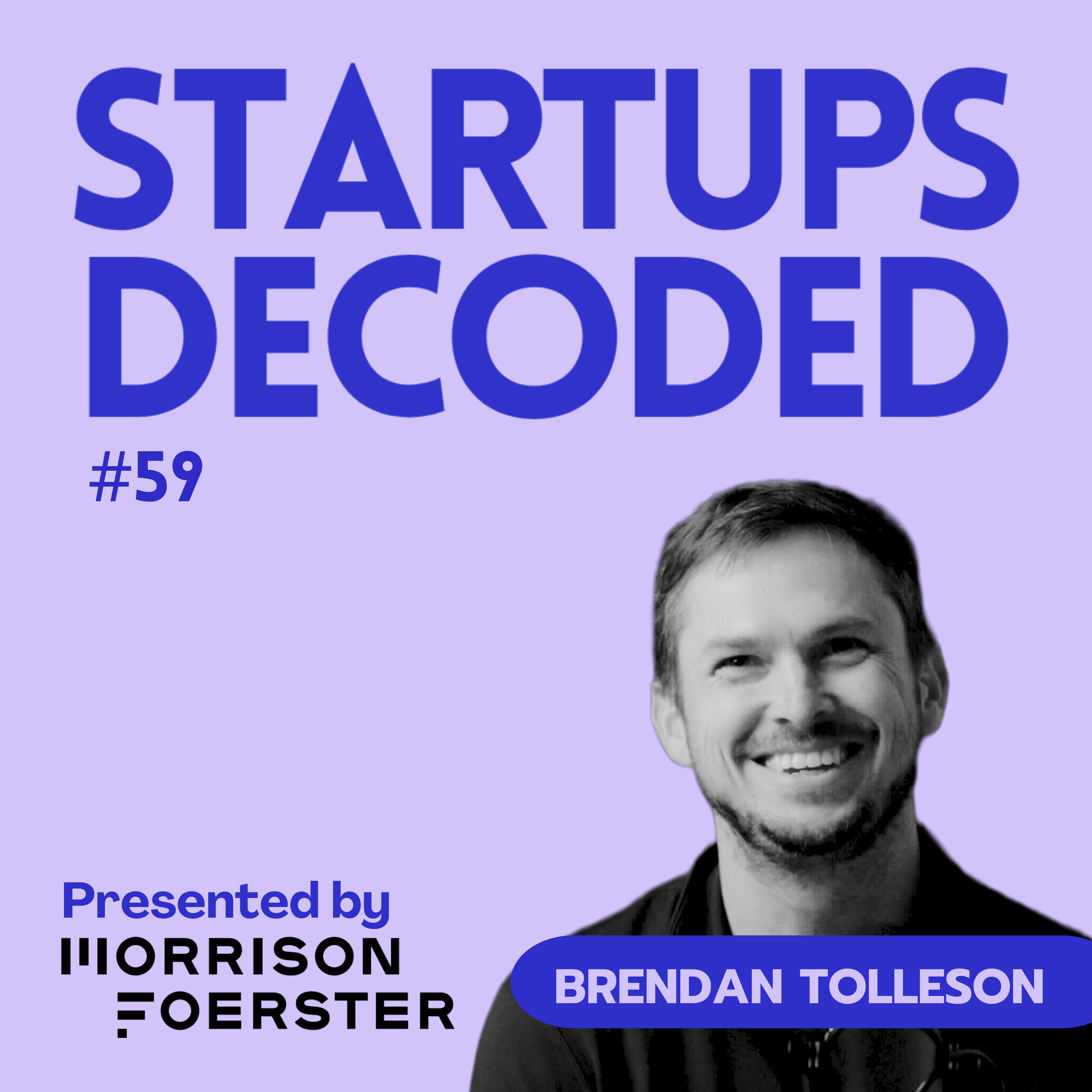 #59: Early-Stage GTM And The Modern Growth Engine with Brendan Tolleson.