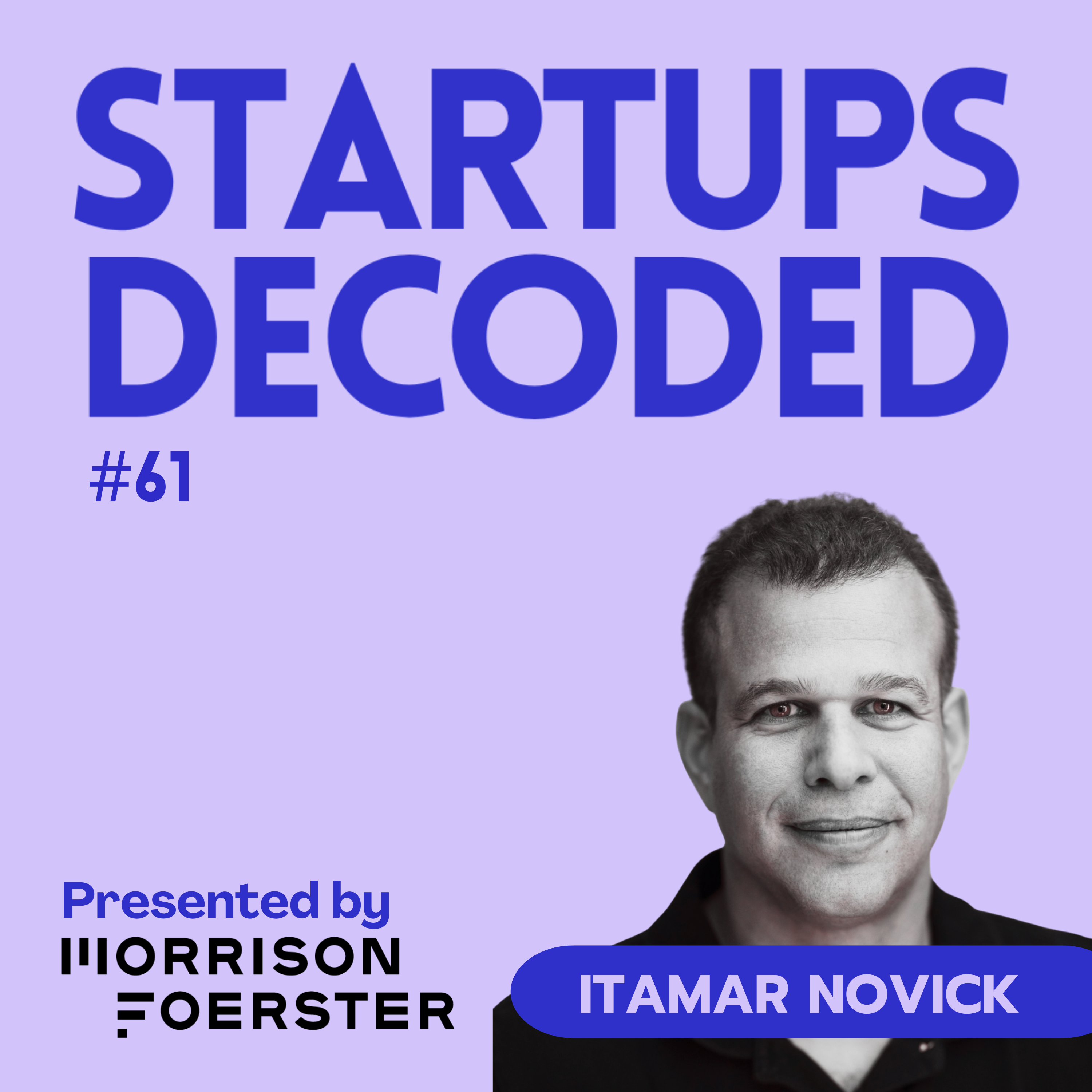 #61: VCs Don’t Take Power. Founders Hand It Over. With Itamar Novick