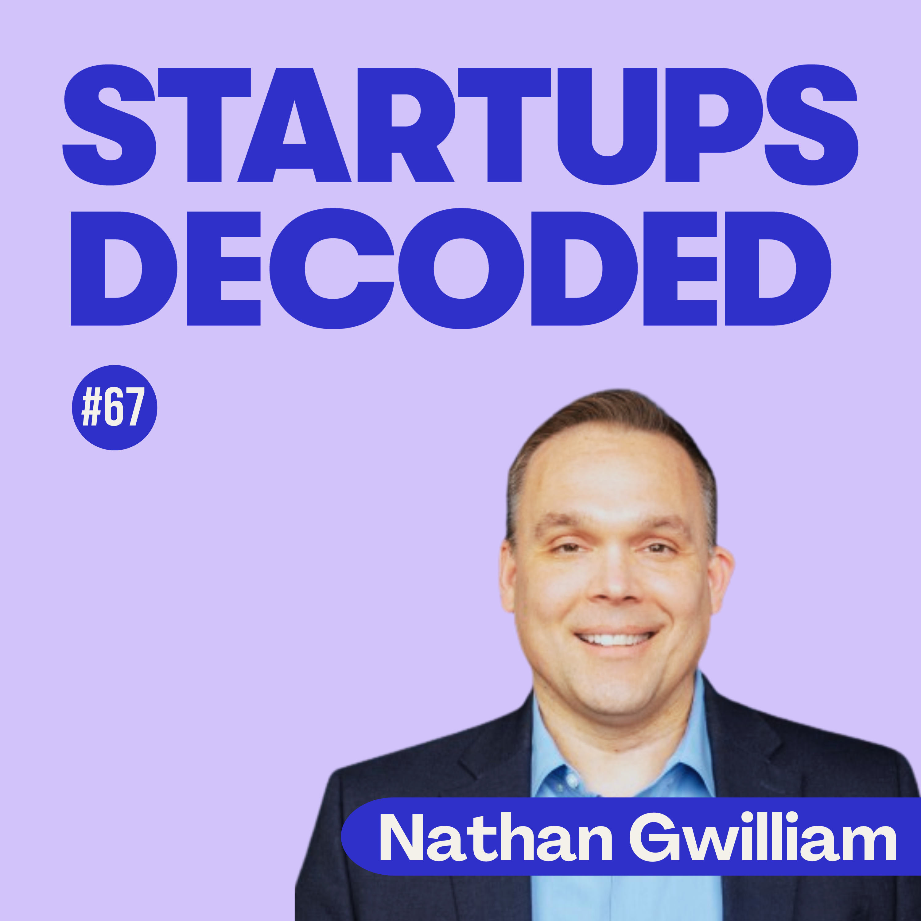 Ep#67: Stop Renting Attention — Why Founders Need to Own Their Platform. Nathan Gwilliam