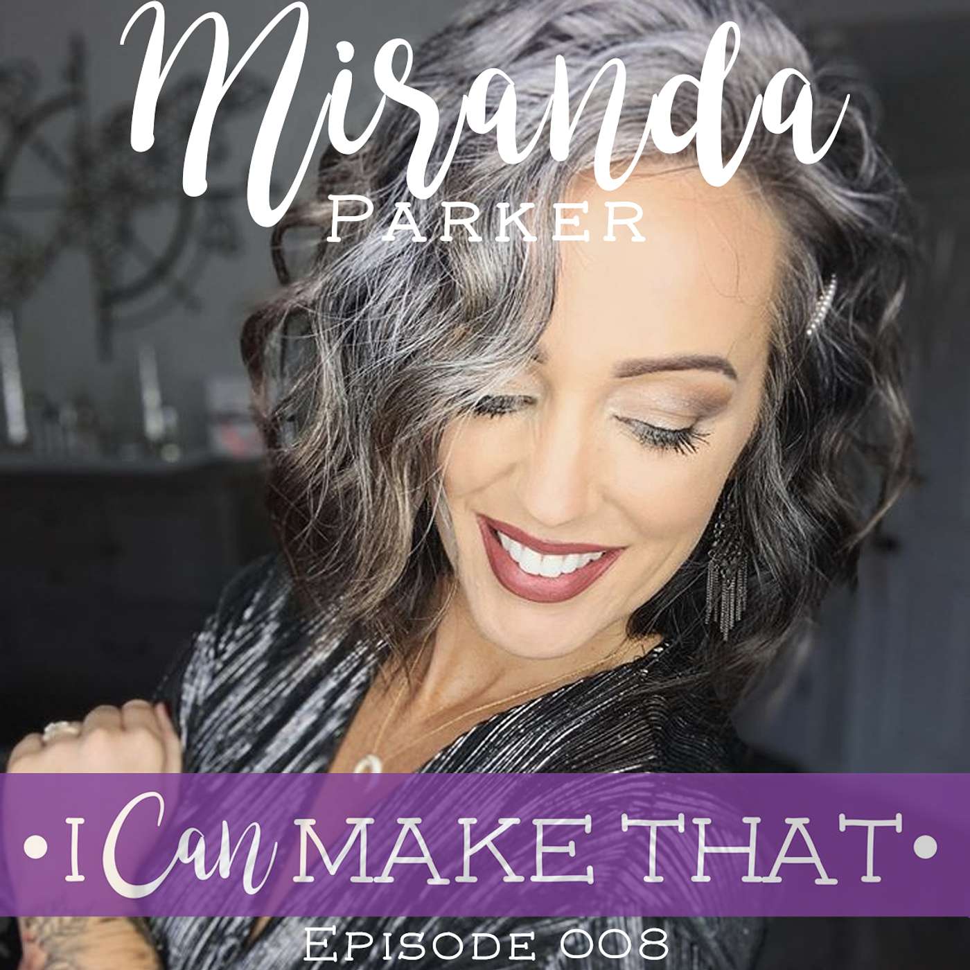 E008: Miranda Parker, The Miranda Parker Project E008: Miranda Parker, The Miranda Parker Project