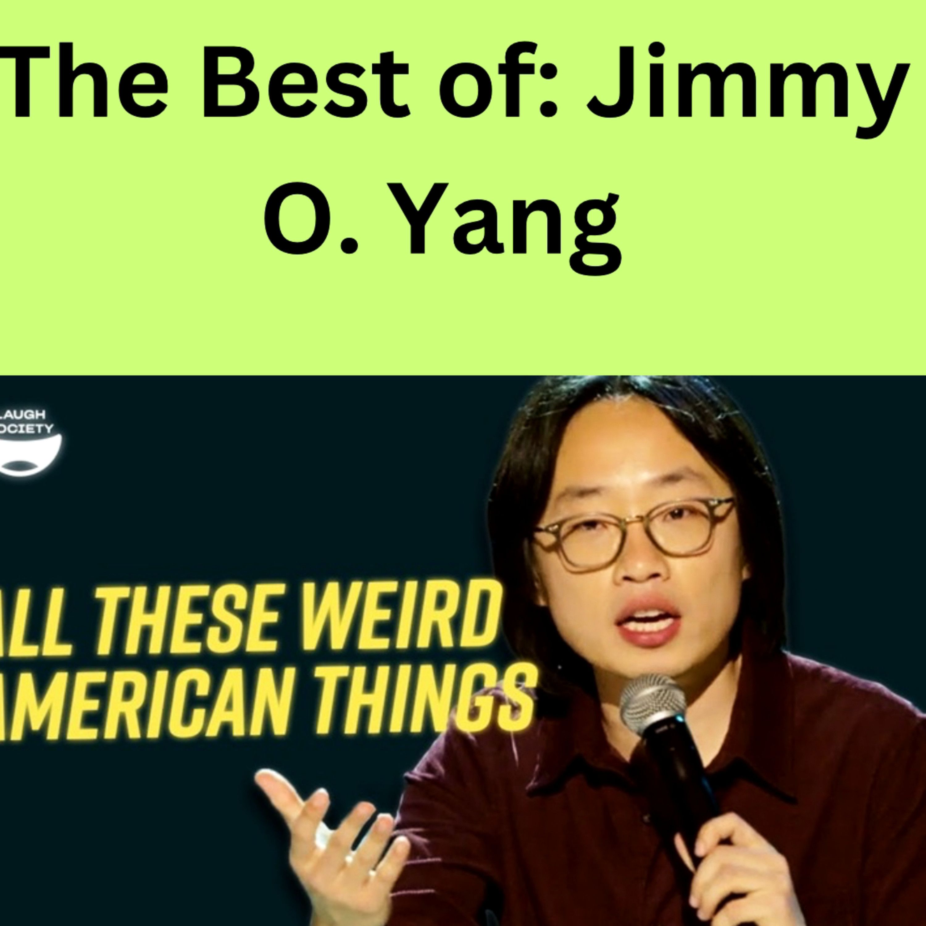 S1 Ep17: The Best of: Jimmy O. Yang episode artwork
