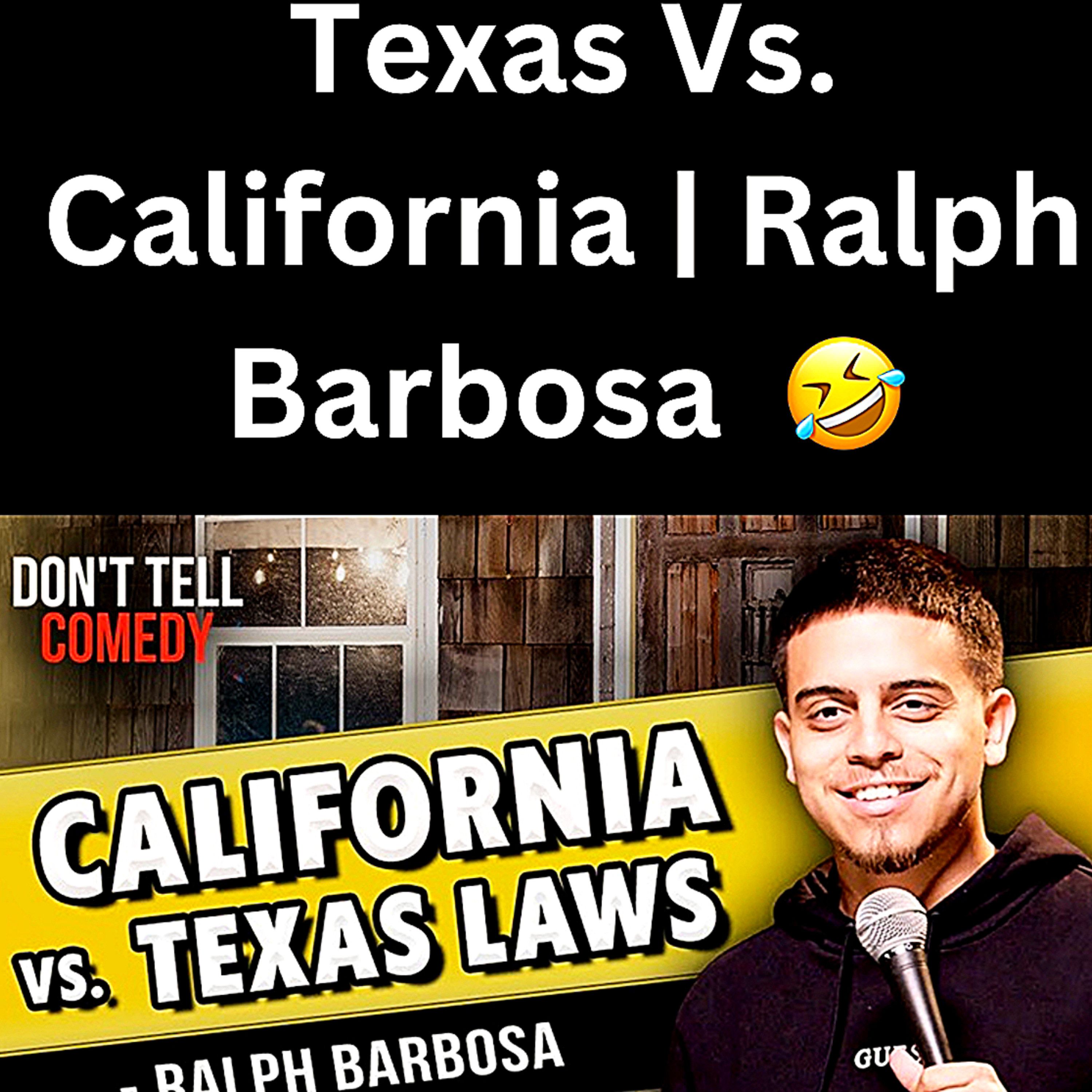 S1 Ep4: Texas Vs. California | Ralph Barbosa 🤣 episode artwork